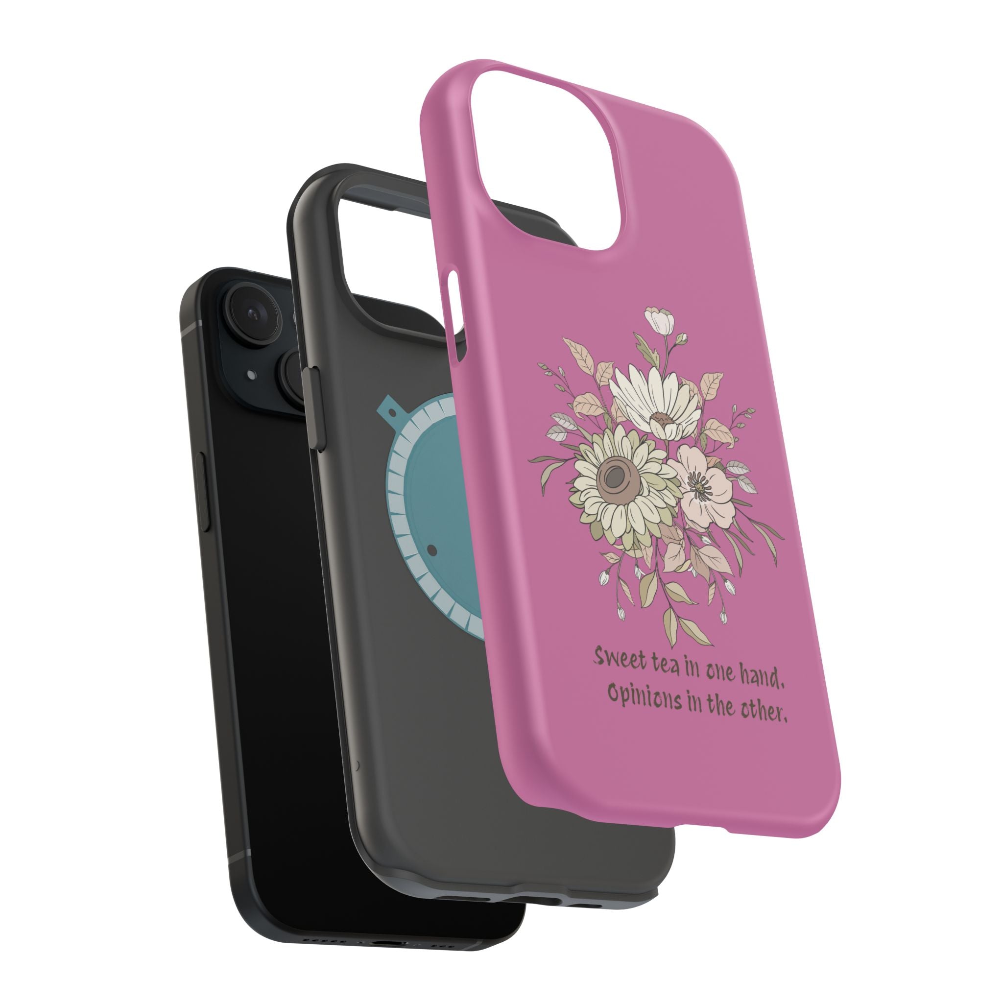 iPhone Case "Sweet tea in one hand, Opinions in the other" Magnetic Impact-Resistant