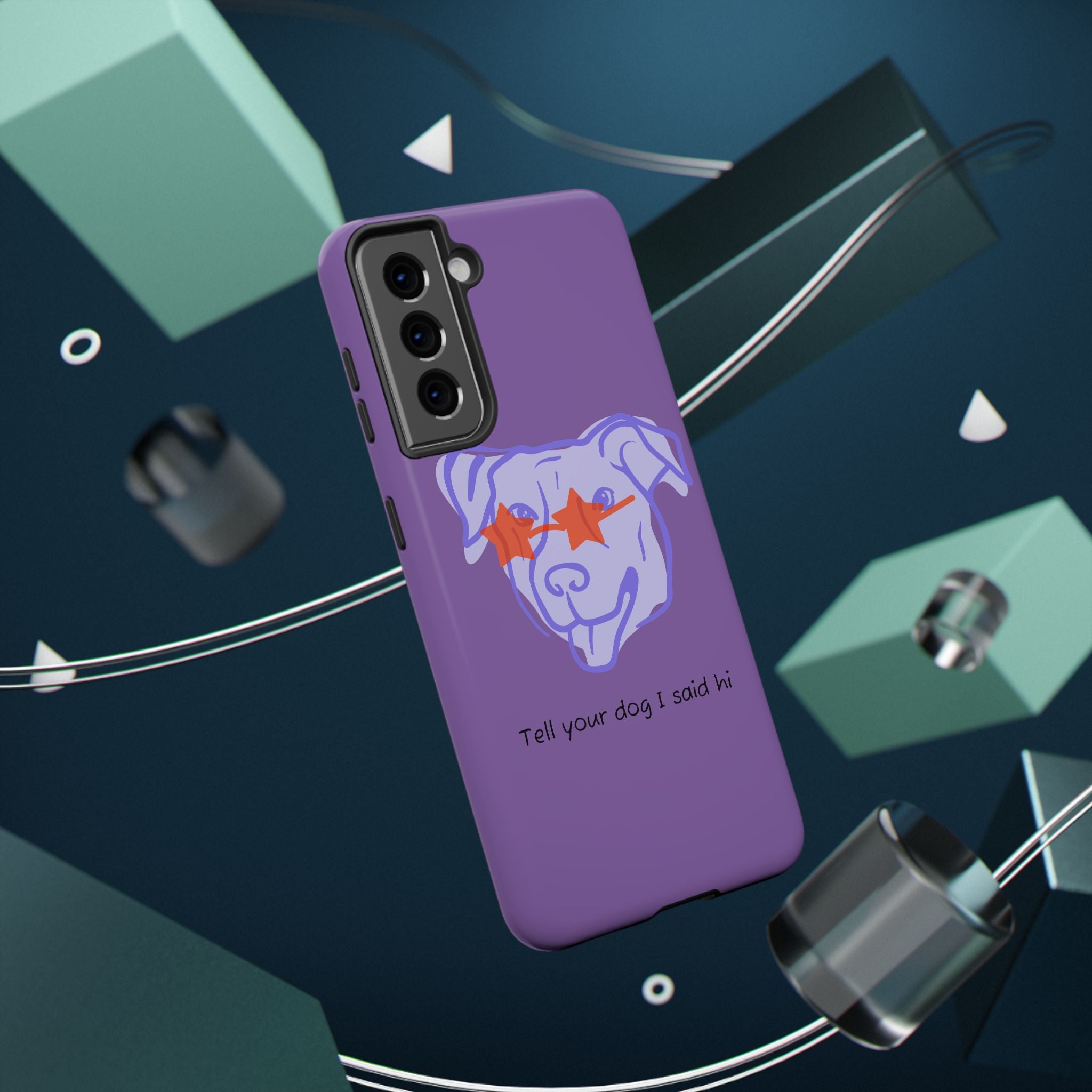 Impact Resistant Case — Purple Dog “Tell your dog I said hi”