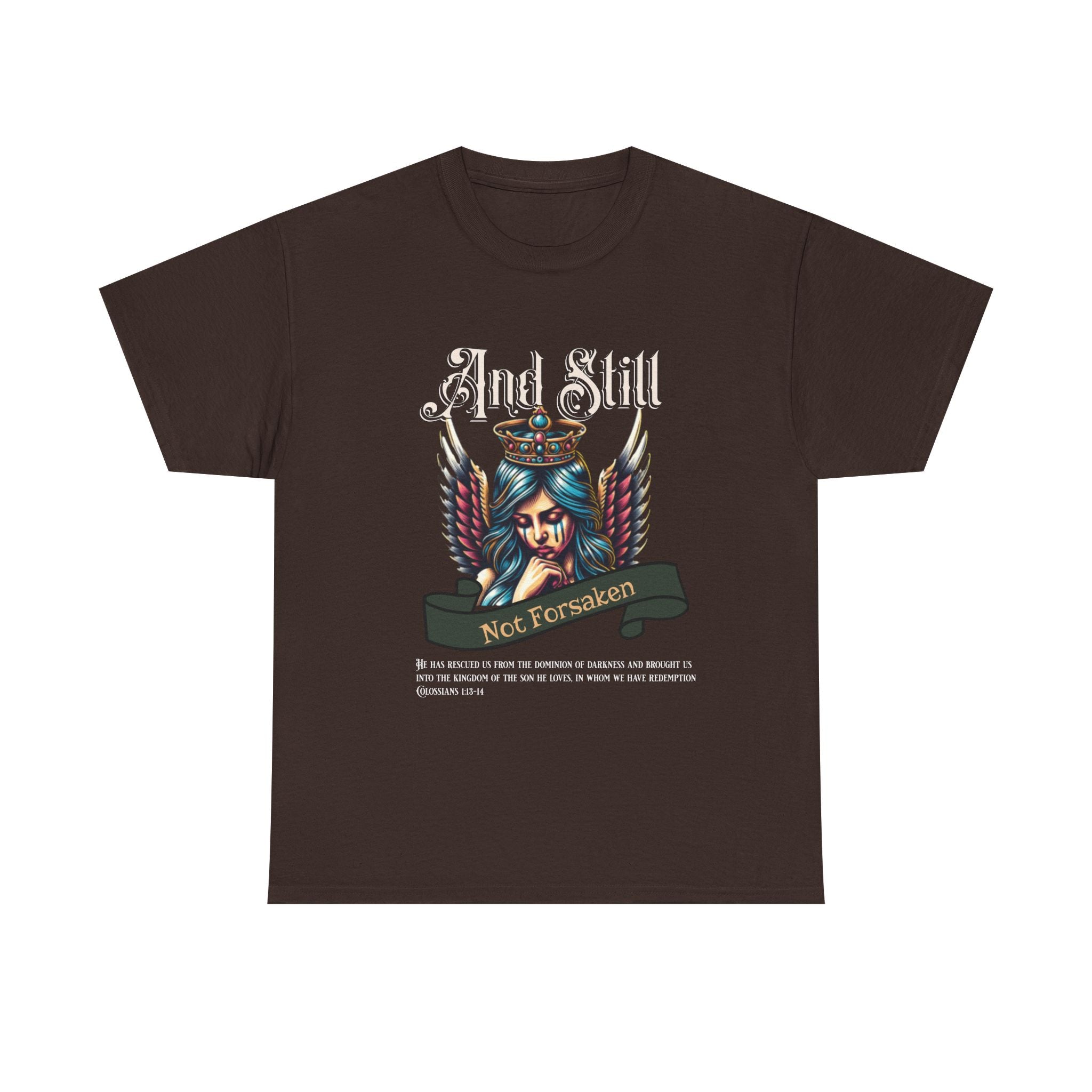 And Still Not Forsaken Christian Tee