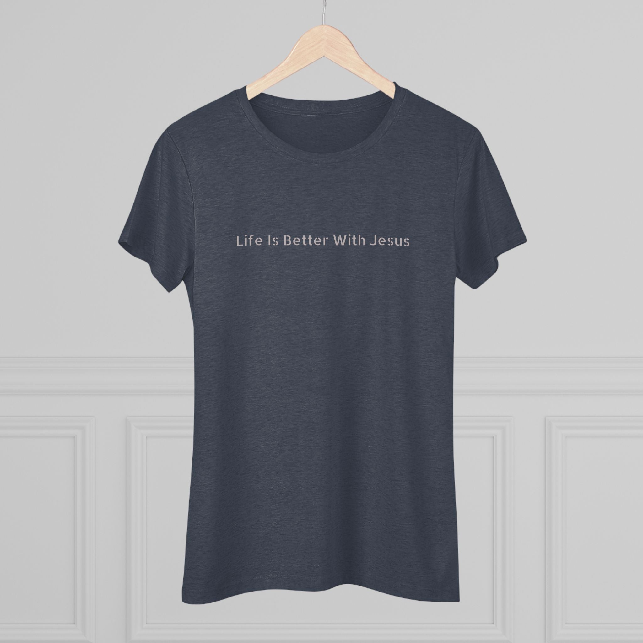 Life Is Better With Jesus Women’s Tee