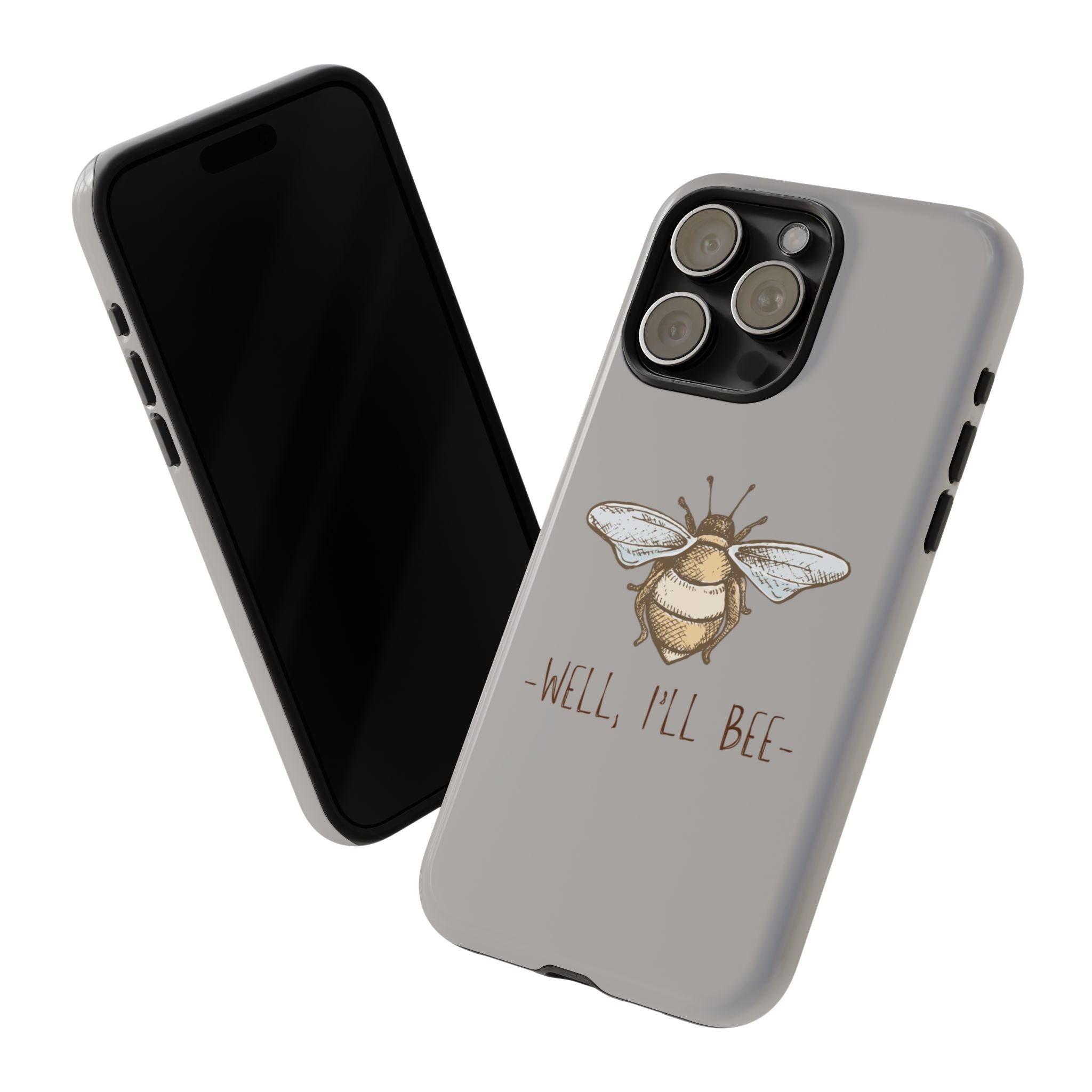 Well, I’ll Bee Phone Case — Protective Phone Cover