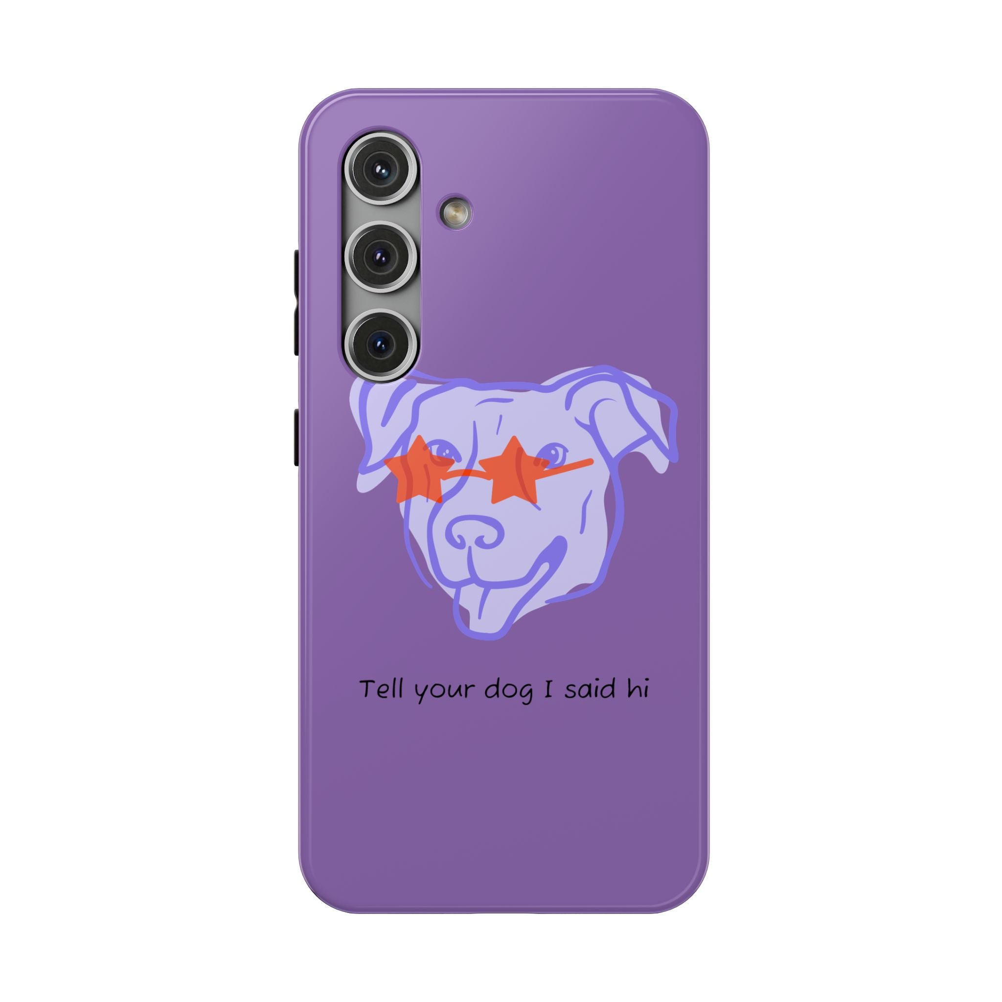 Impact Resistant Case — Purple Dog “Tell your dog I said hi”