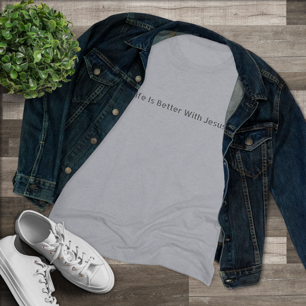 Life Is Better With Jesus Women’s Tee