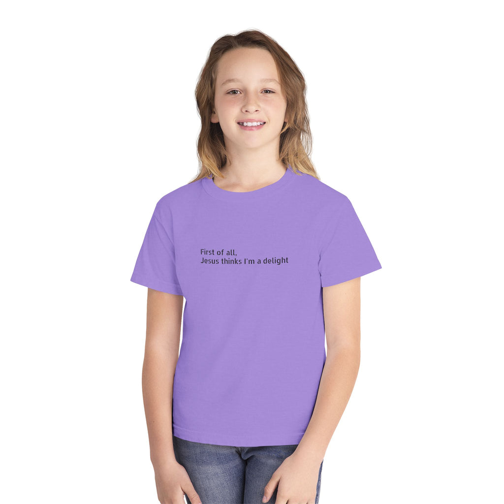 Youth Tee — "First of all Jesus thinks I’m a delight" Kids T‑Shirt
