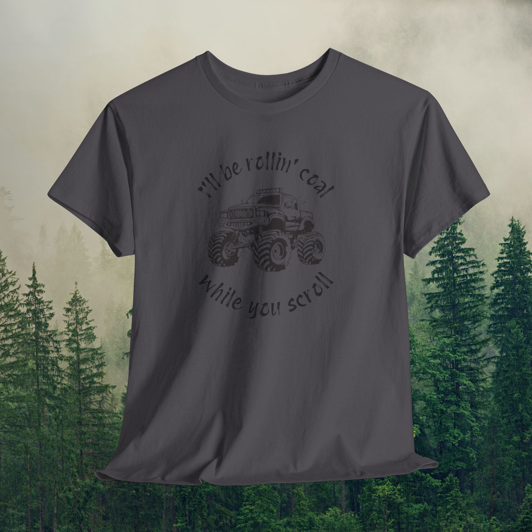 Men’s Tee — "Rollin' Coal While You Scroll"