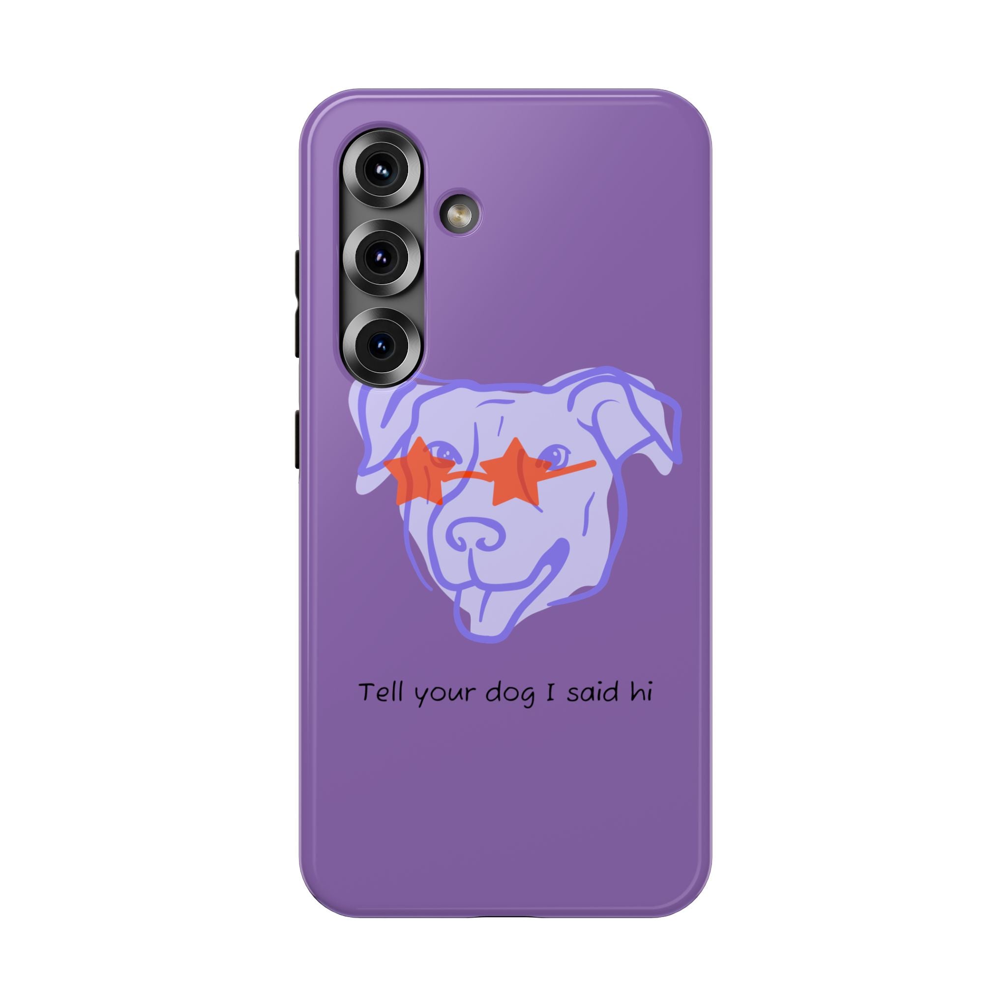 Impact Resistant Case — Purple Dog “Tell your dog I said hi”