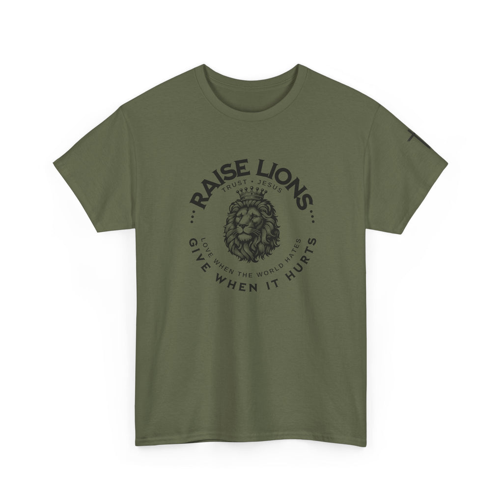 Raise Lions T‑Shirt — "Give When It Hurts" Faith Graphic Tee (Trust in God)