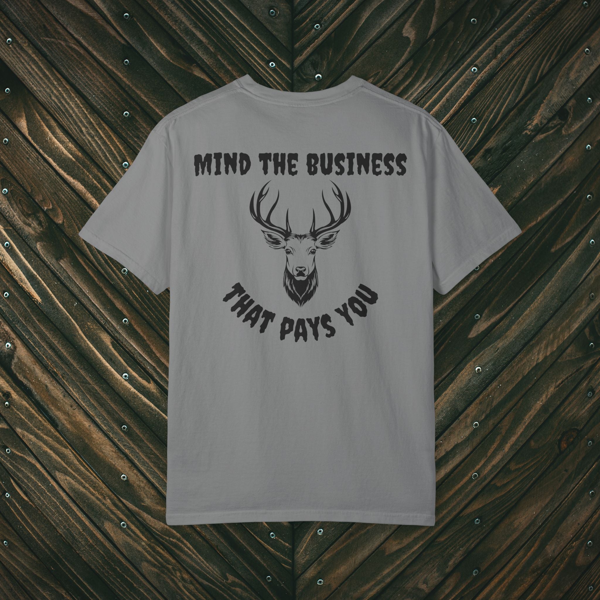 Mind The Business That Pays You Tee