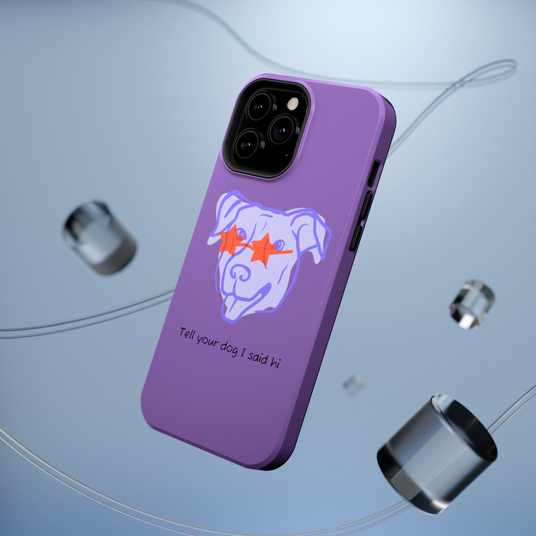 Impact Resistant Case — Purple Dog “Tell your dog I said hi”