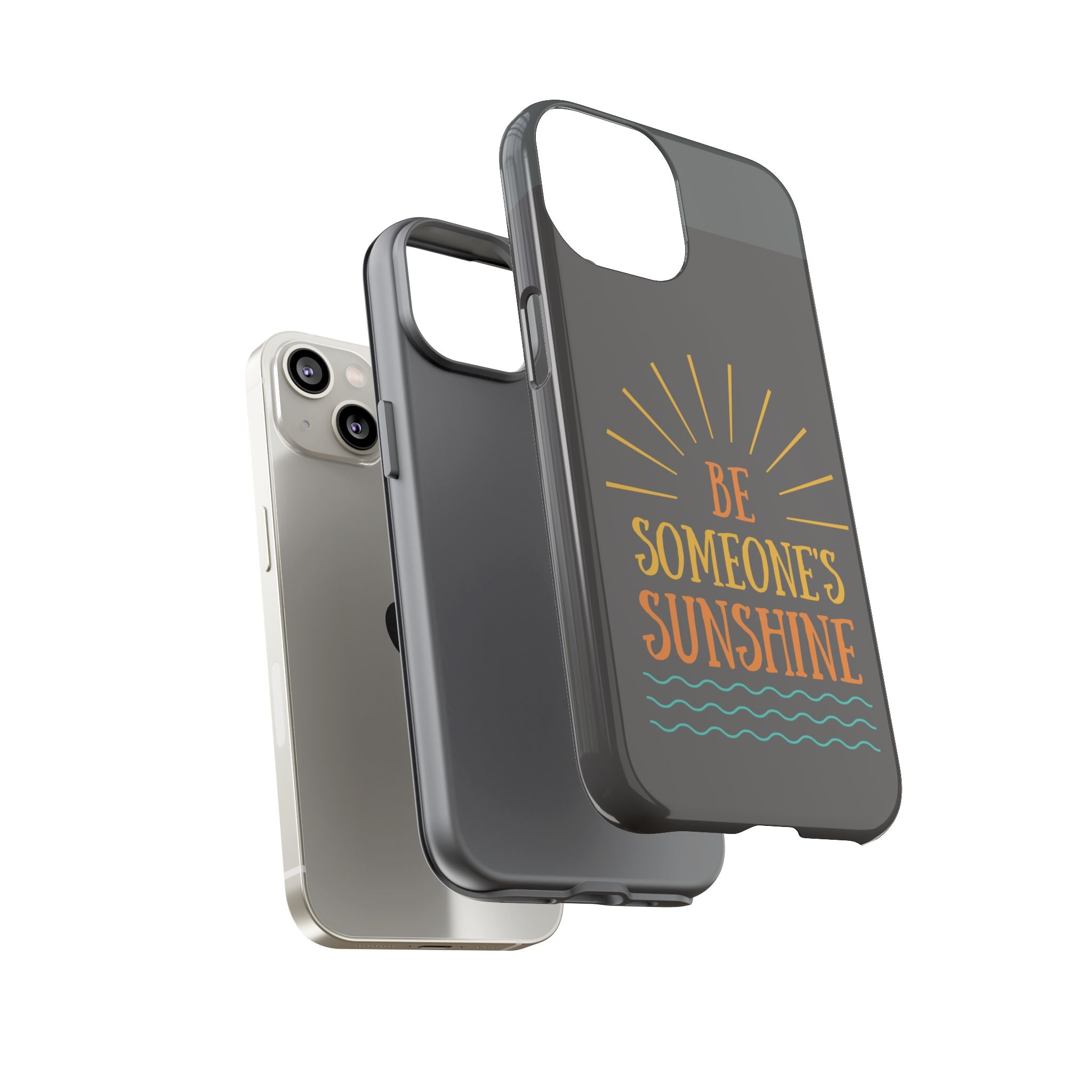 Phone Case - "Be Someone's Sunshine" Protective (iPhone and Samsung)