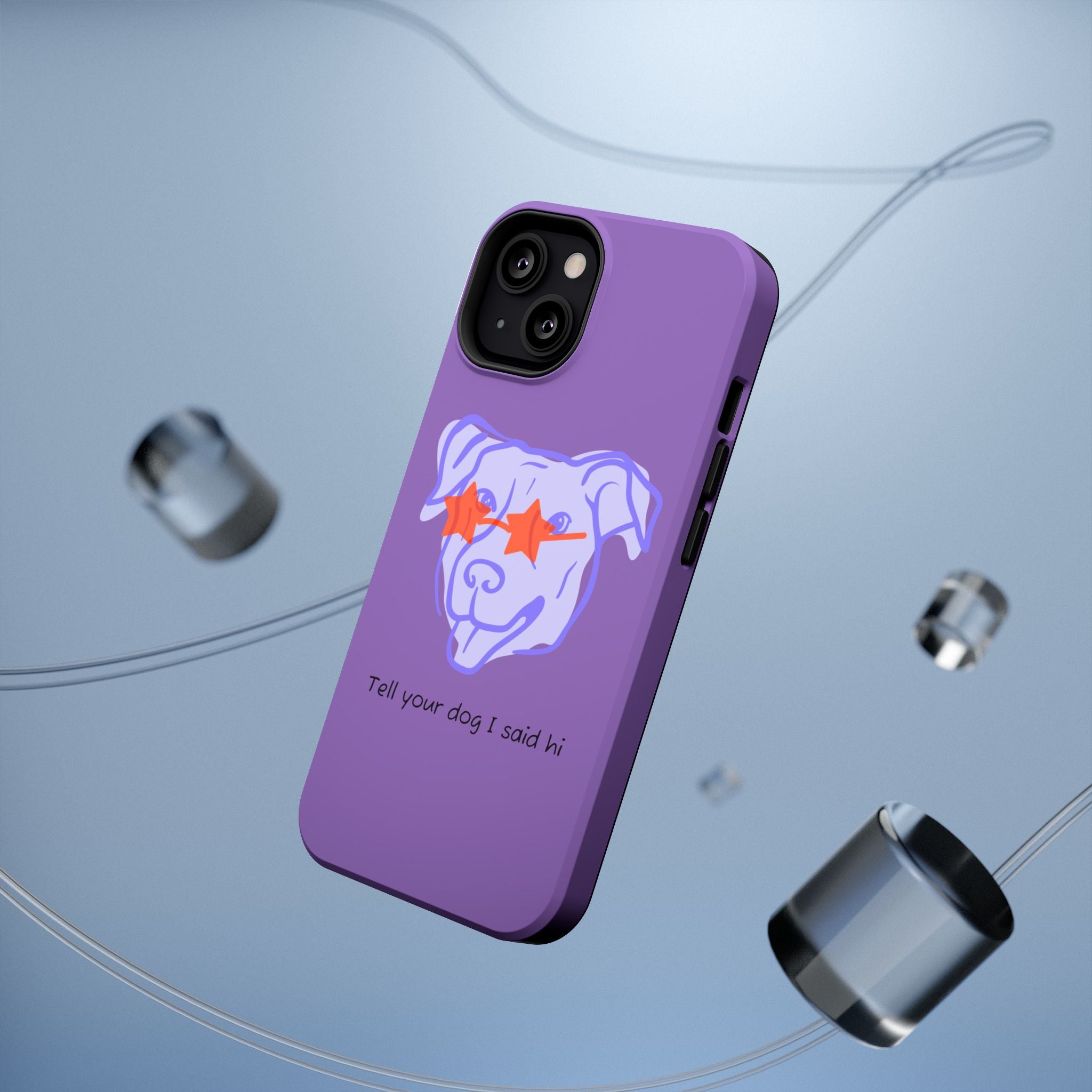 Impact Resistant Case — Purple Dog “Tell your dog I said hi”