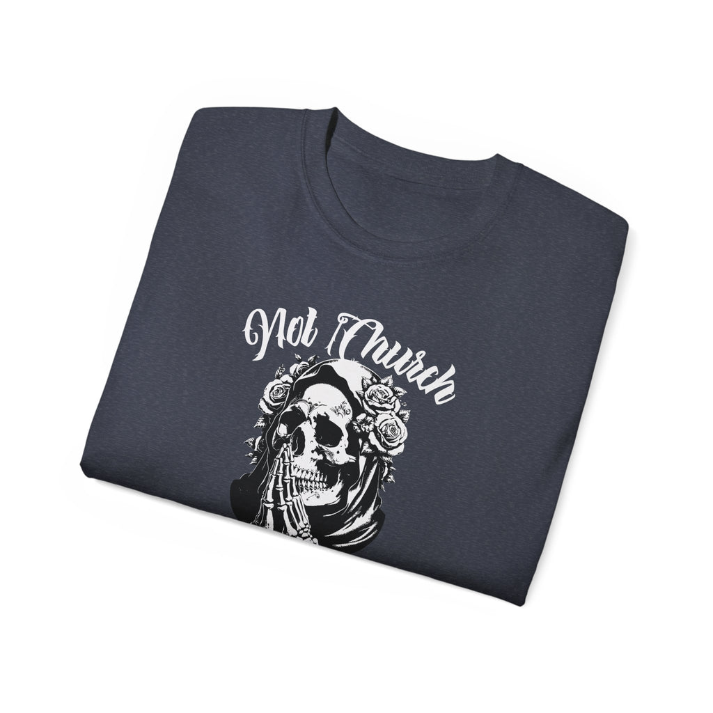 Not Church Perfect Skull Tee