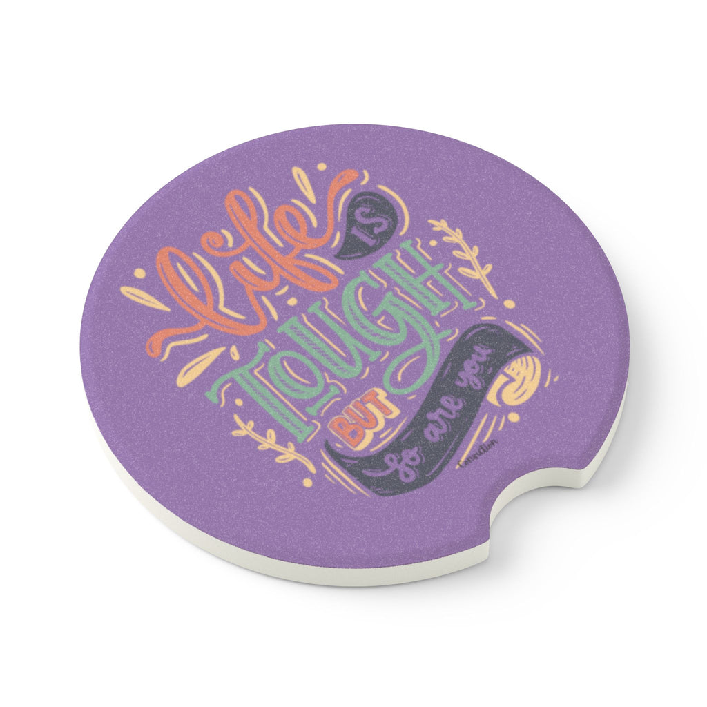 'Life Is Tough But So Are You' Soapstone Car Cup Coaster — Purple