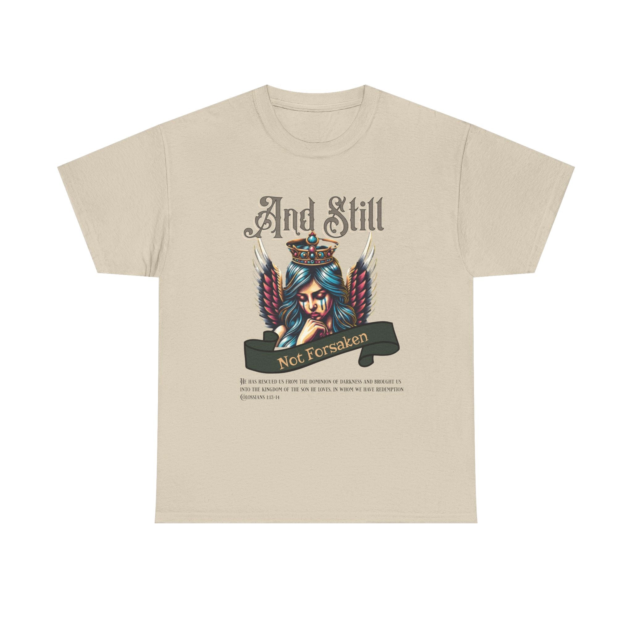 And Still Not Forsaken Christian Tee