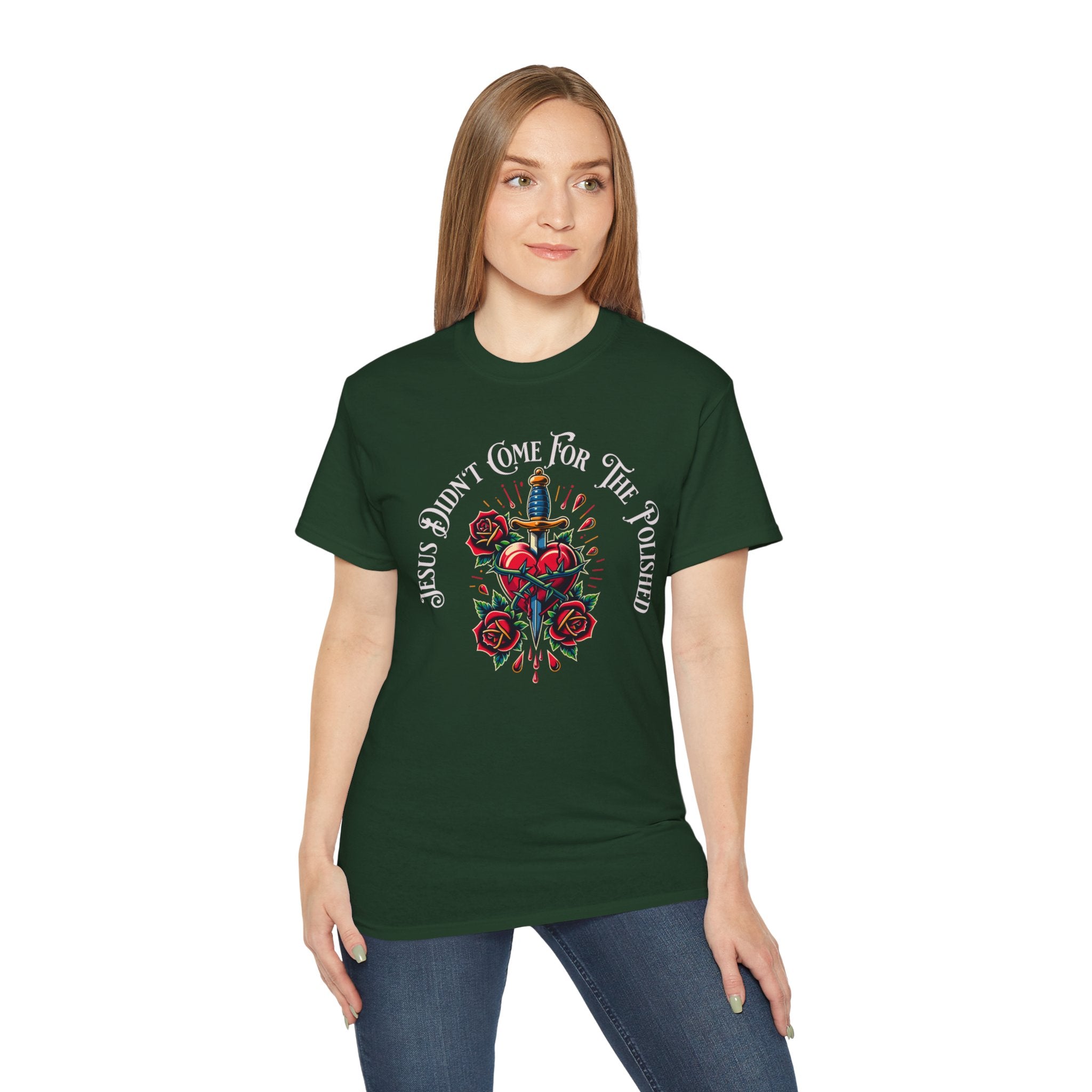 Religious T-Shirt — "Jesus Didn’t Come For The Polished" Graphic Tee