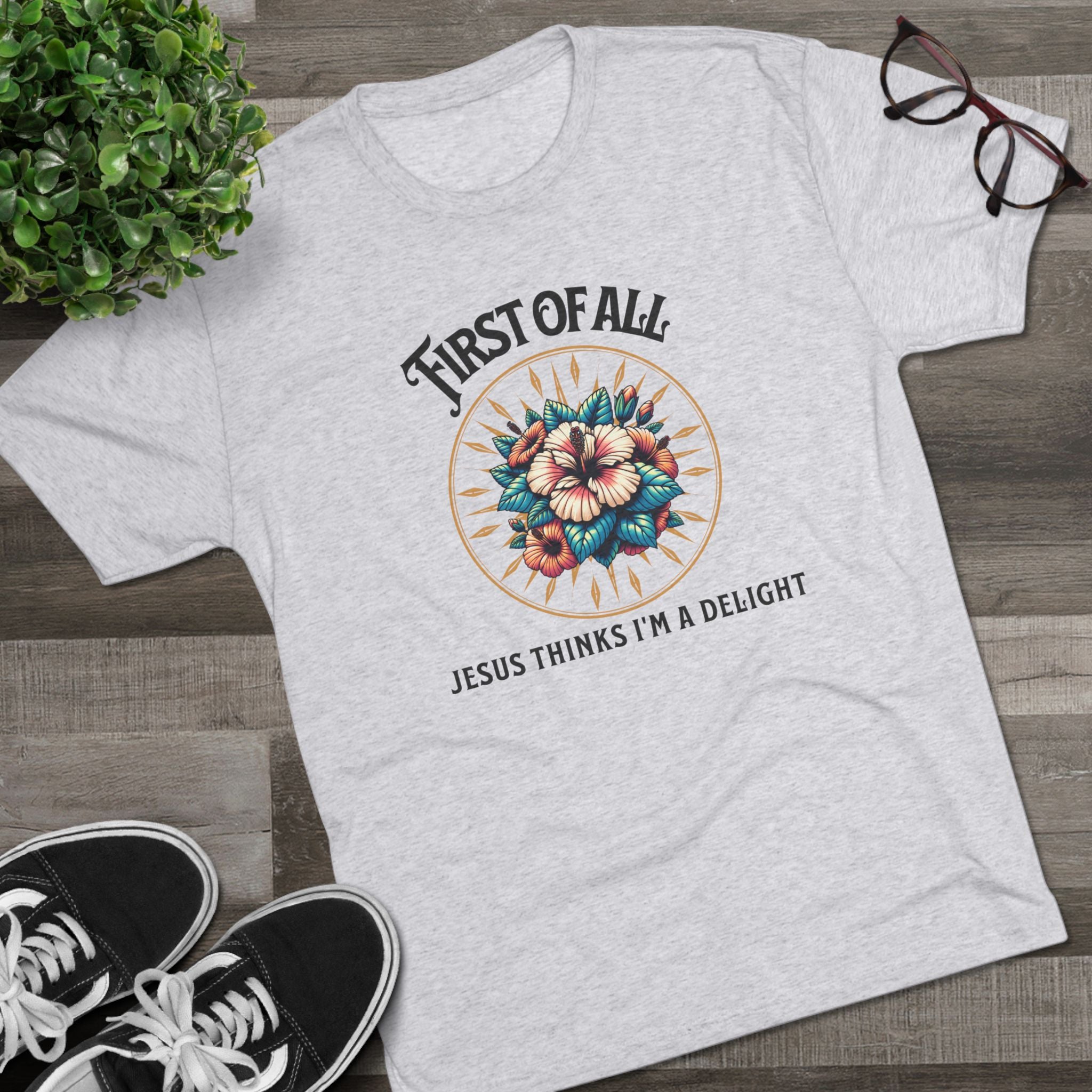 Jesus Thinks I'm a Delight Tee