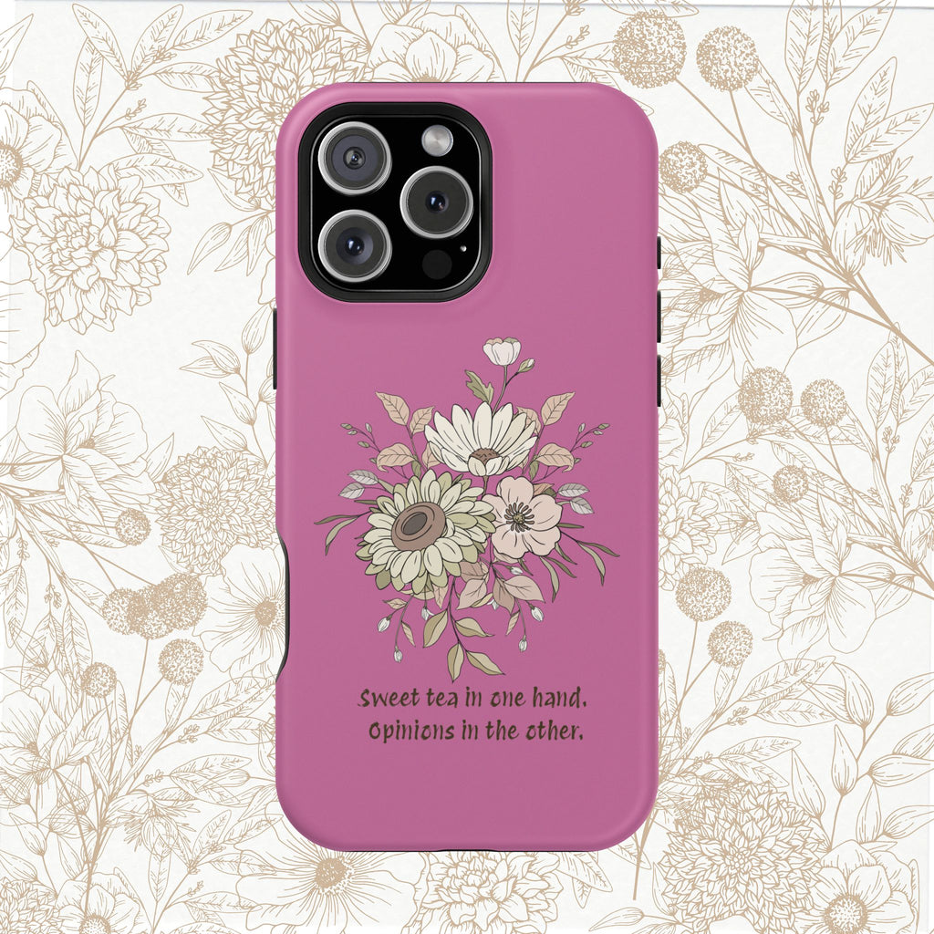 iPhone Case "Sweet tea in one hand, Opinions in the other" Magnetic Impact-Resistant