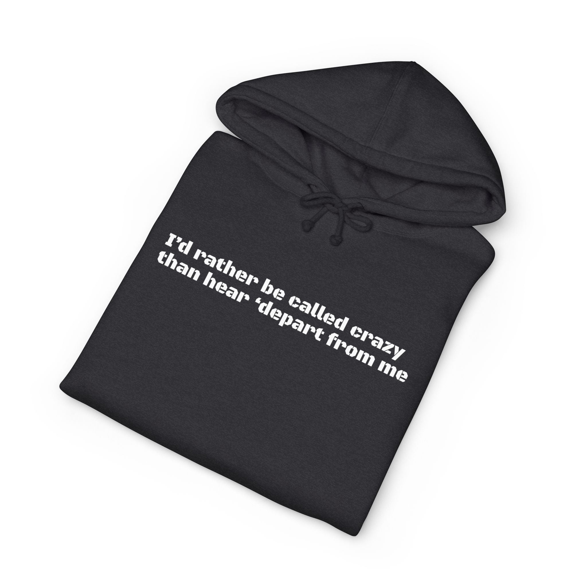 Rather be Crazy Hoodie