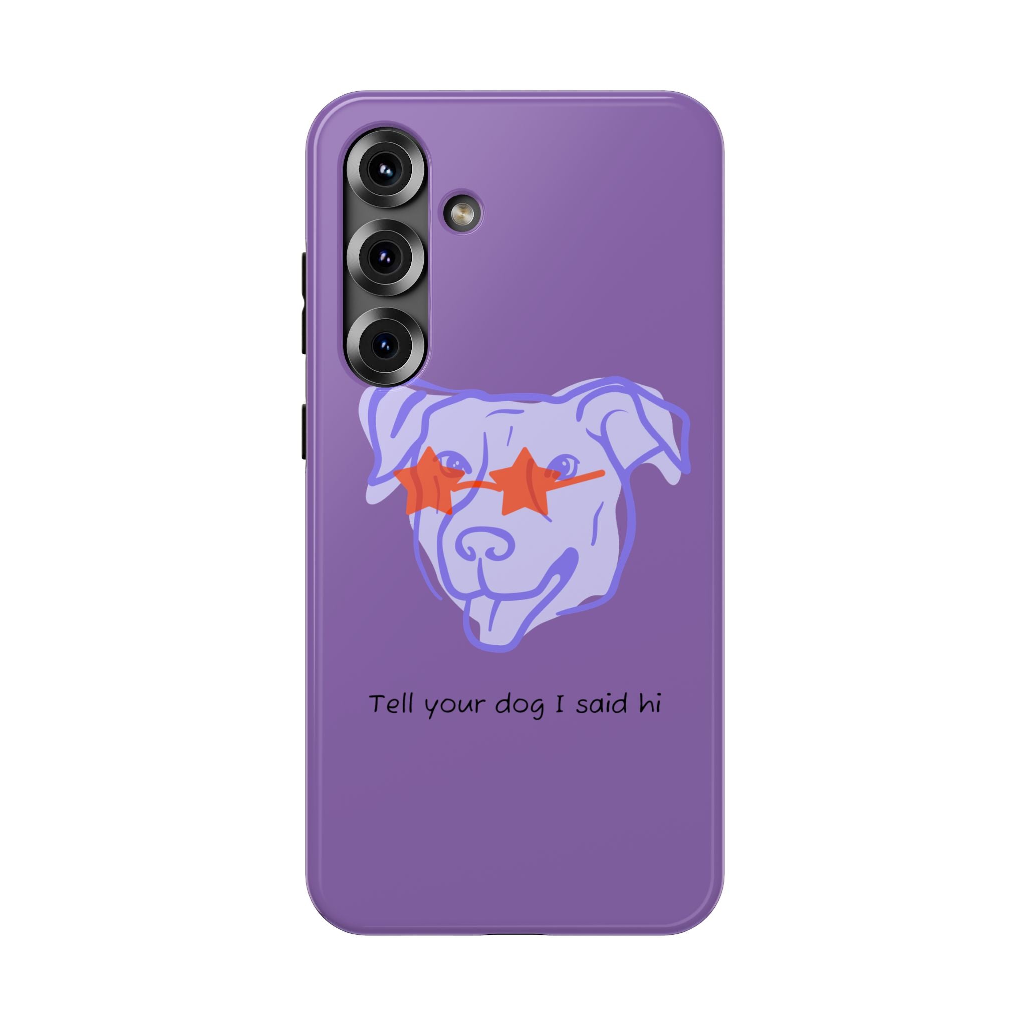 Impact Resistant Case — Purple Dog “Tell your dog I said hi”
