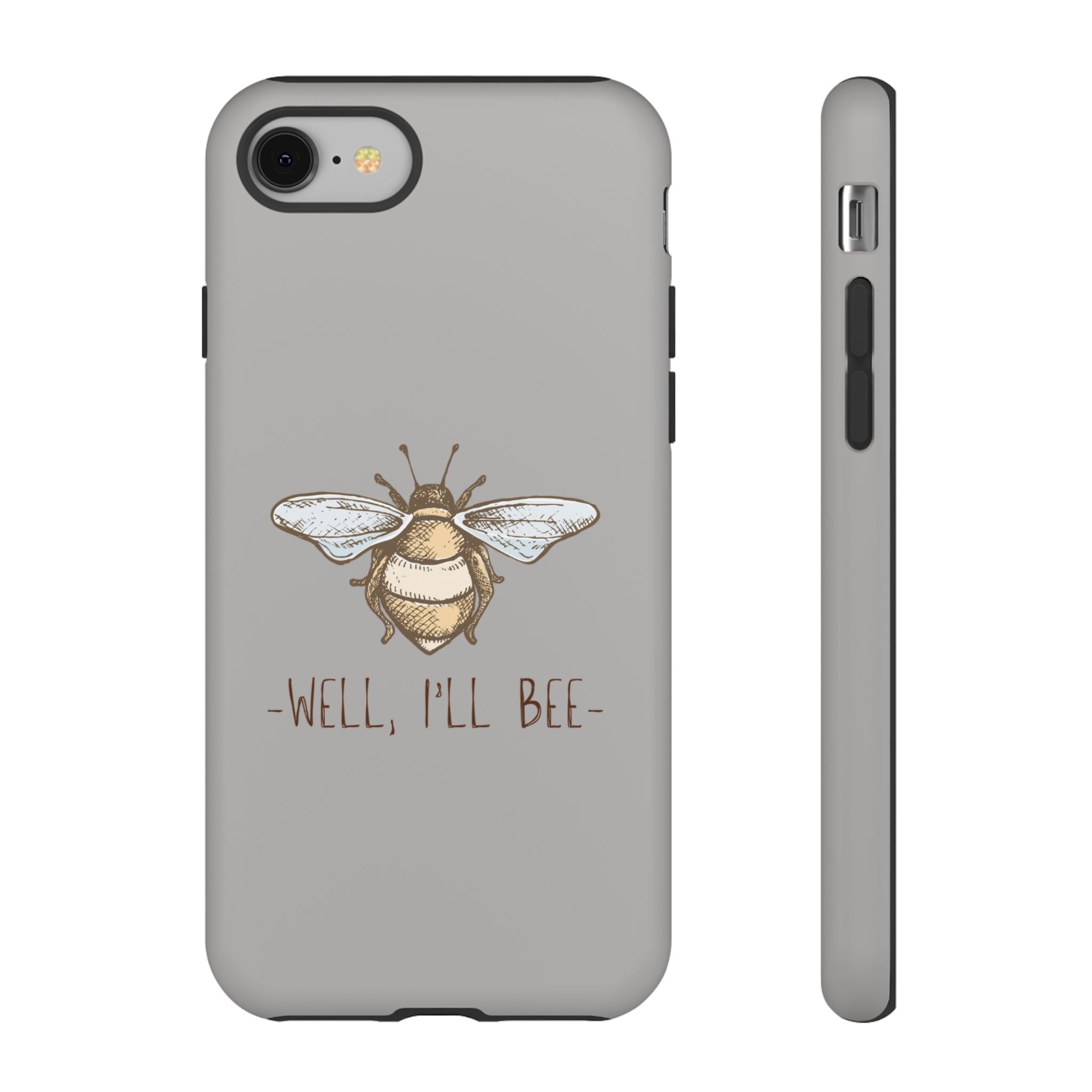 Well, I’ll Bee Phone Case — Protective Phone Cover