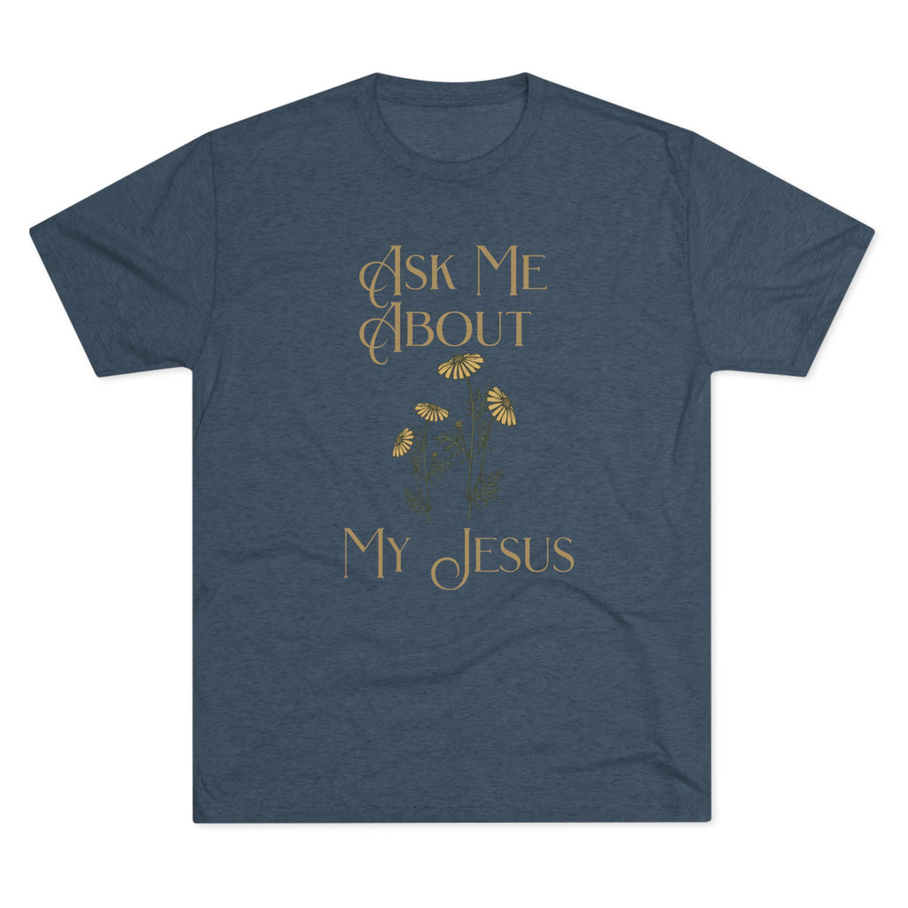 Ask Me About My Jesus T-Shirt — Floral Faith Graphic Tee