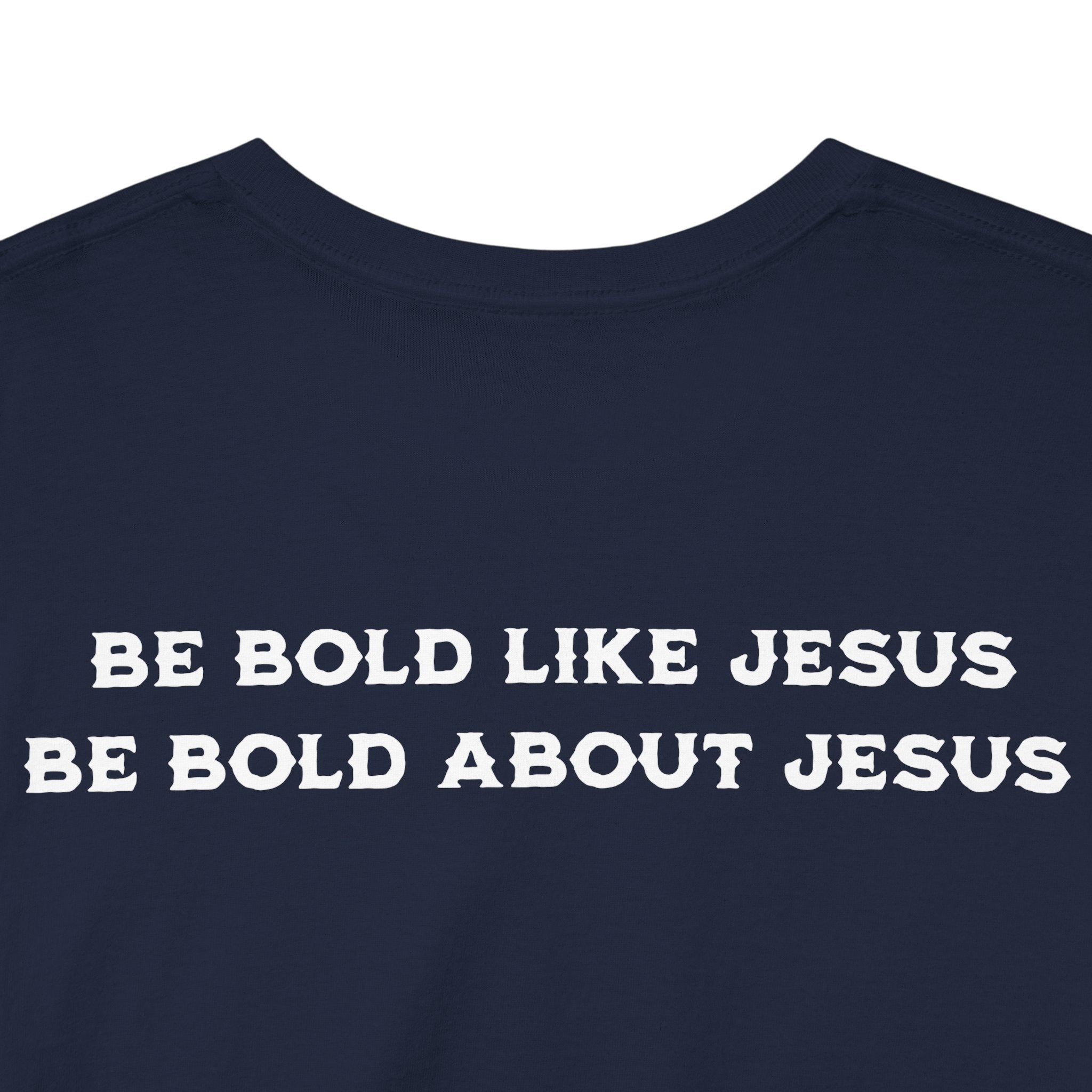 Bold Like Jesus Tee