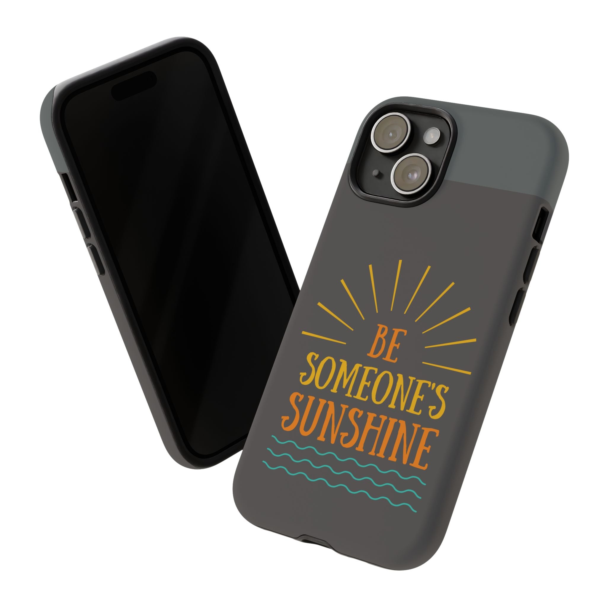 Phone Case - "Be Someone's Sunshine" Protective (iPhone and Samsung)