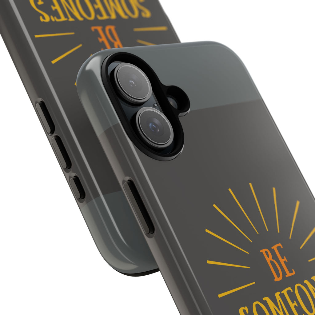 Phone Case - "Be Someone's Sunshine" Protective (iPhone and Samsung)