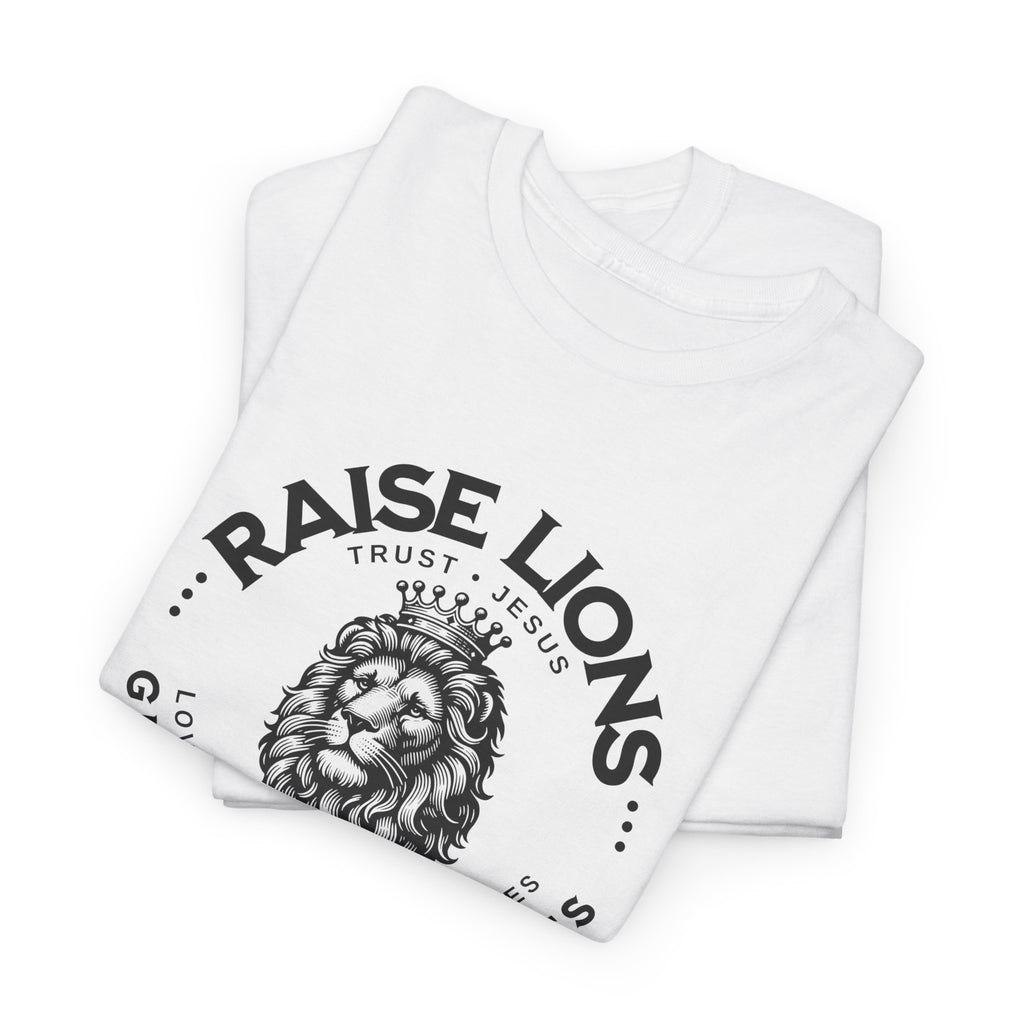 Raise Lions T‑Shirt — "Give When It Hurts" Faith Graphic Tee (Trust in God)