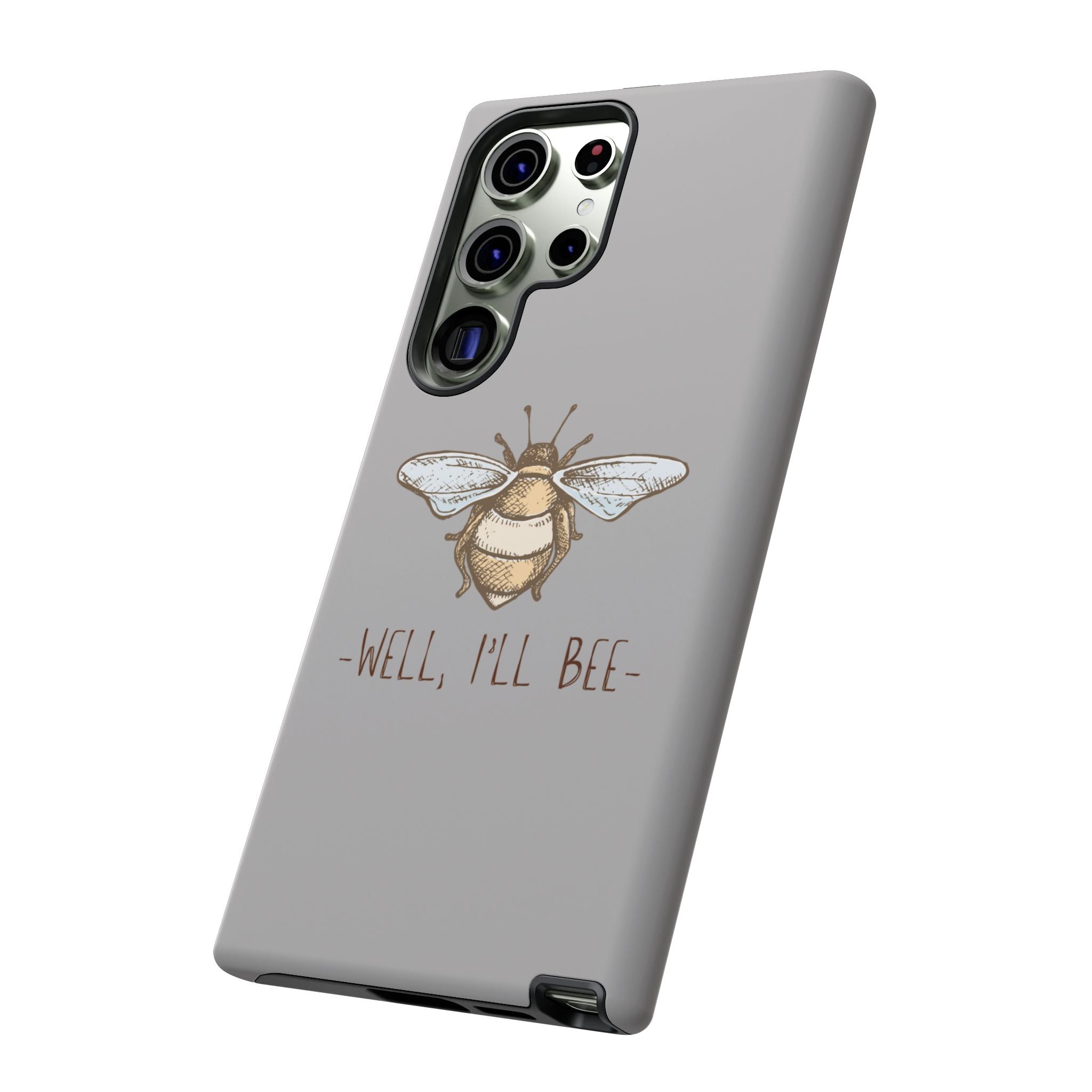 Well, I’ll Bee Phone Case — Protective Phone Cover