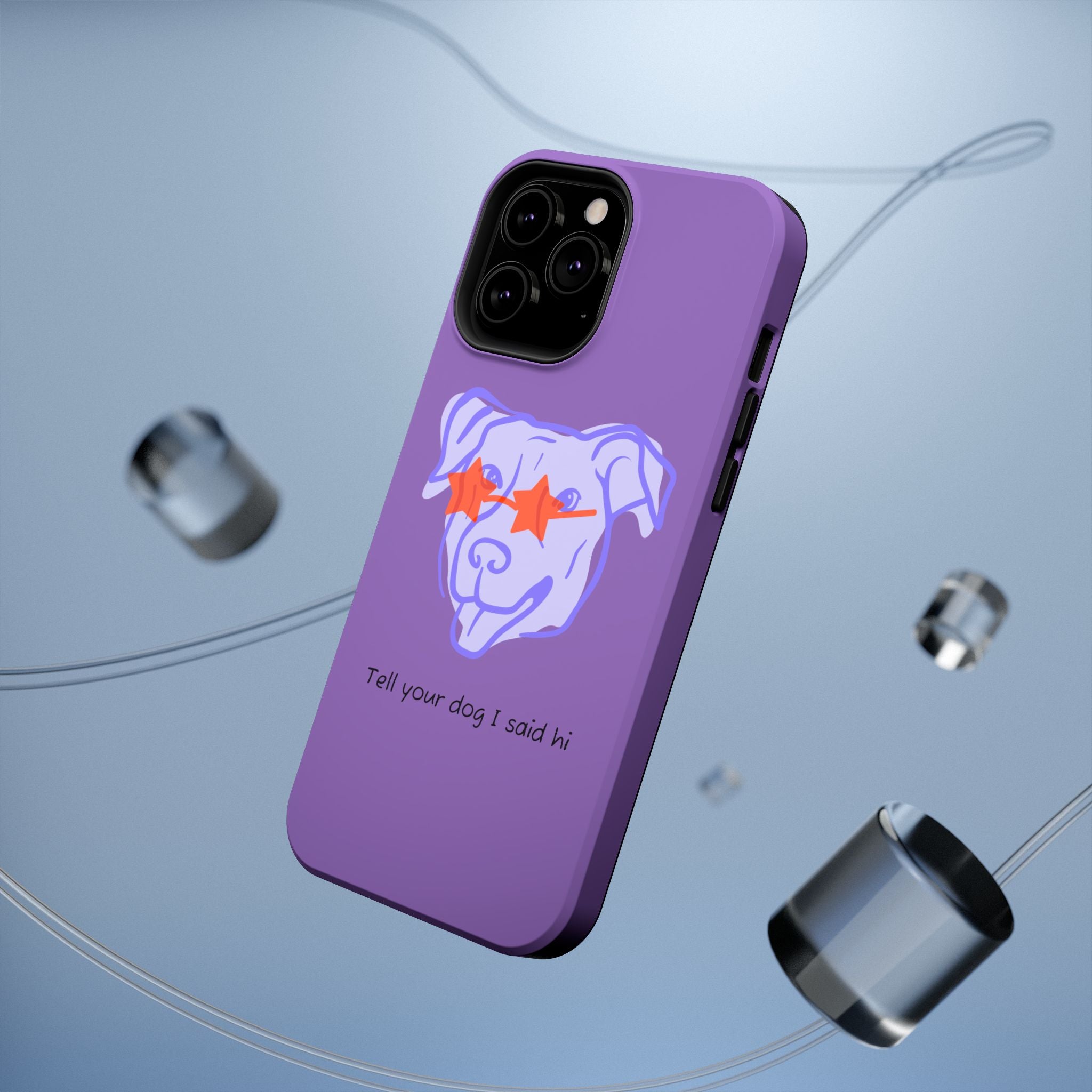 Impact Resistant Case — Purple Dog “Tell your dog I said hi”