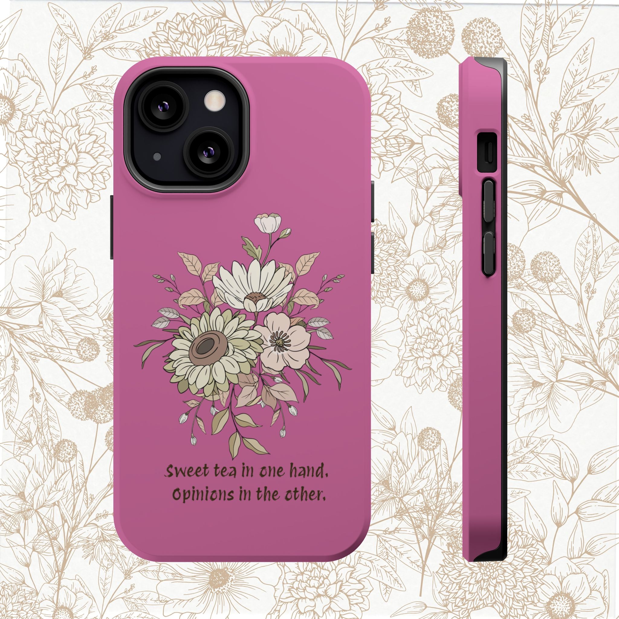 iPhone Case "Sweet tea in one hand, Opinions in the other" Magnetic Impact-Resistant