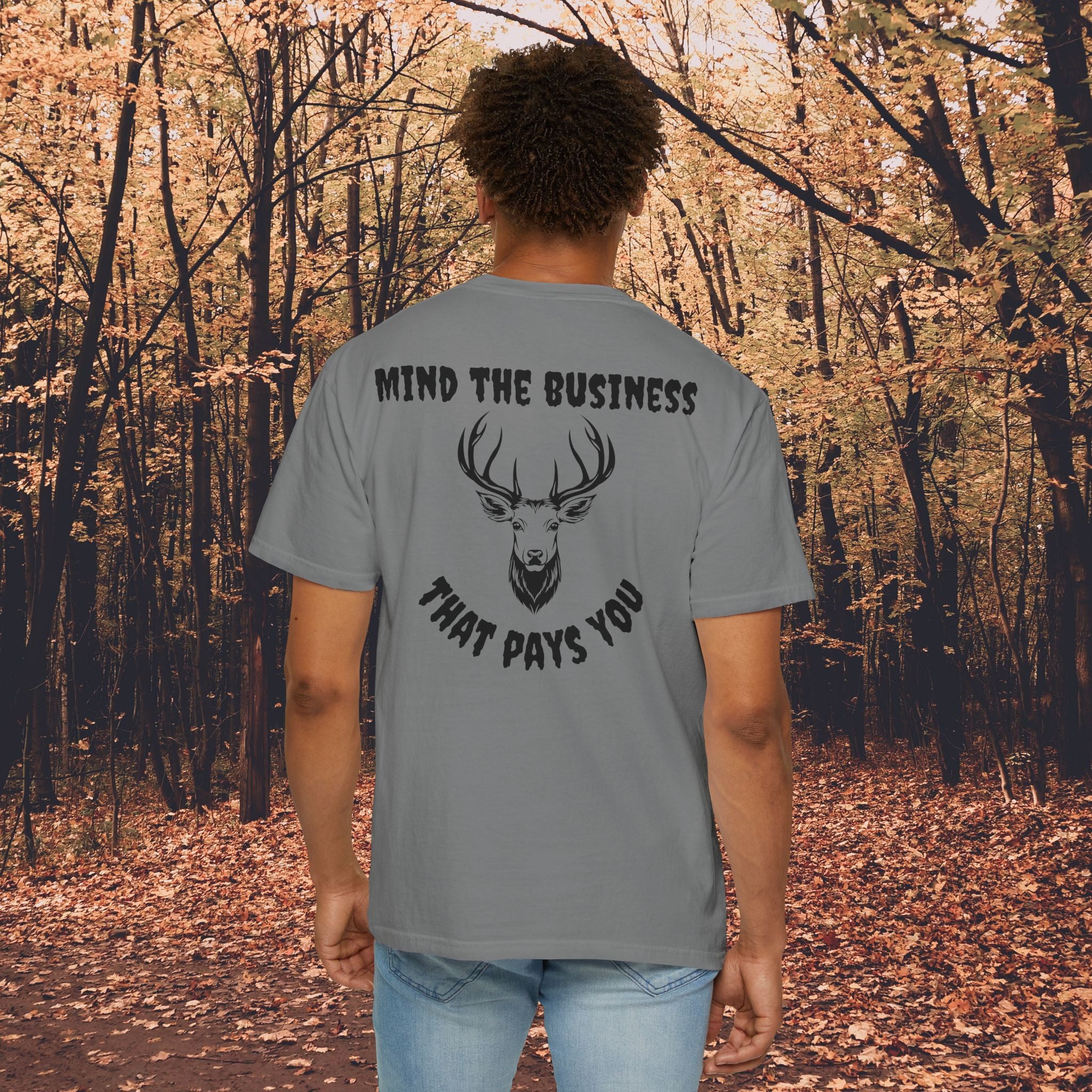 Mind The Business That Pays You Tee