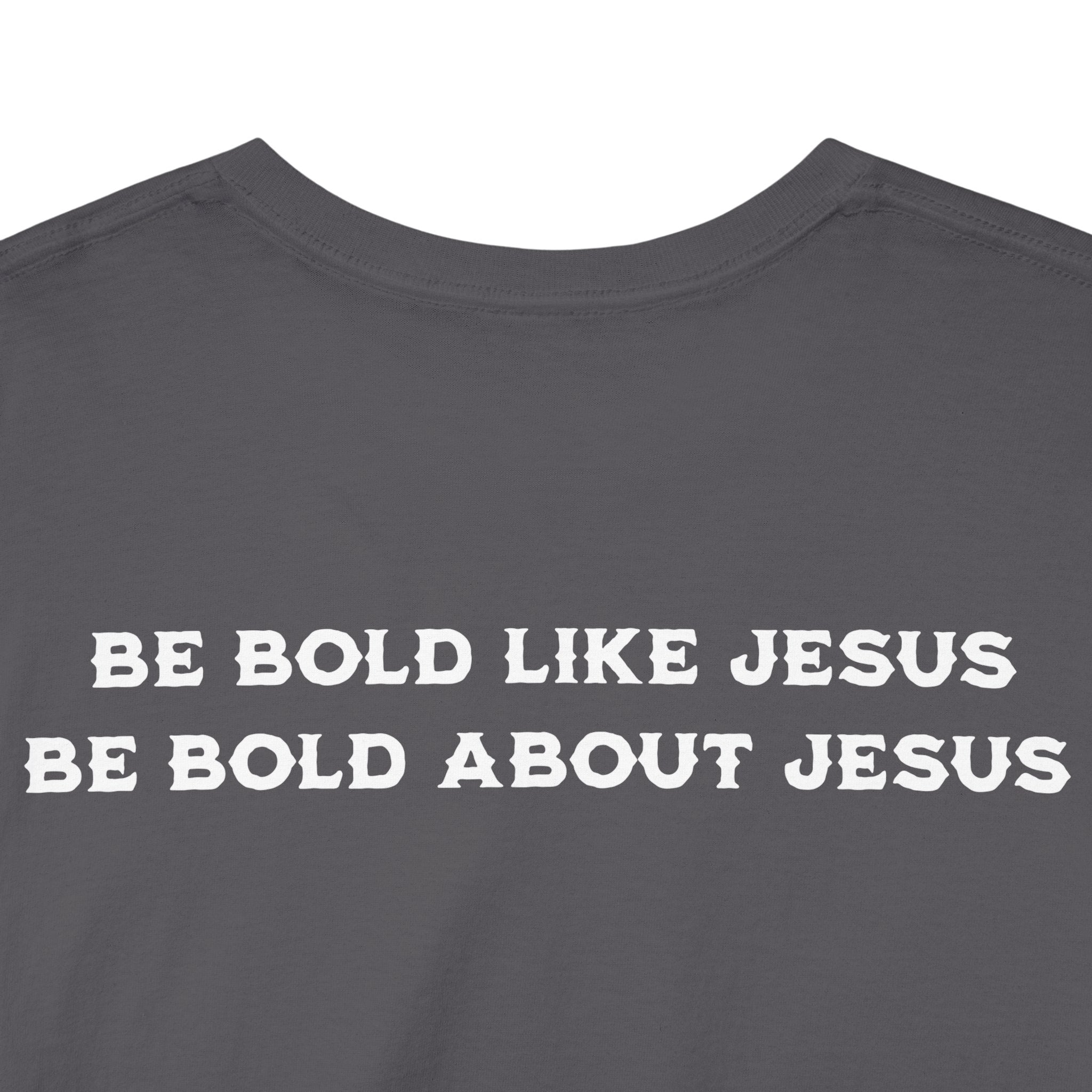 Bold Like Jesus Tee