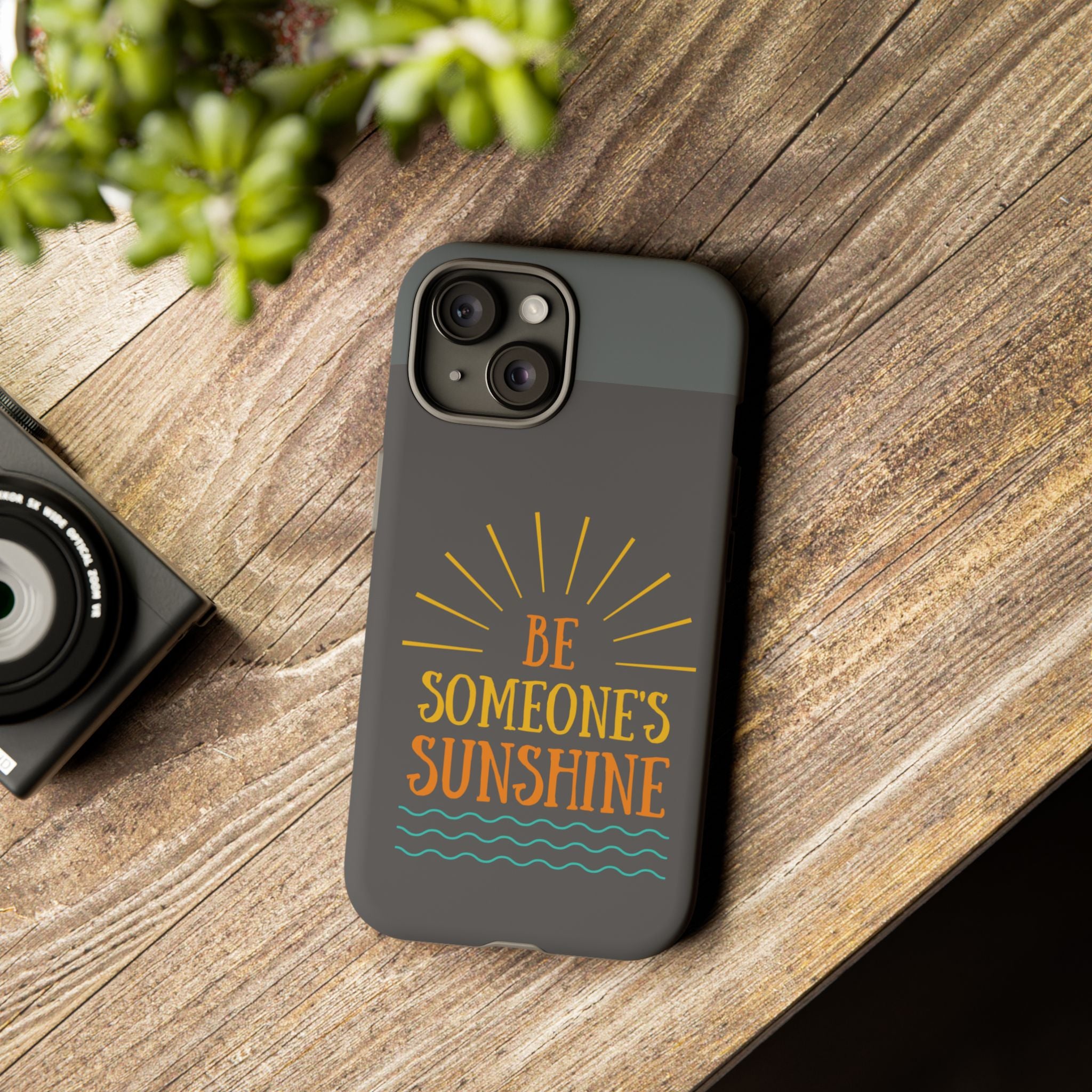 Phone Case - "Be Someone's Sunshine" Protective (iPhone and Samsung)