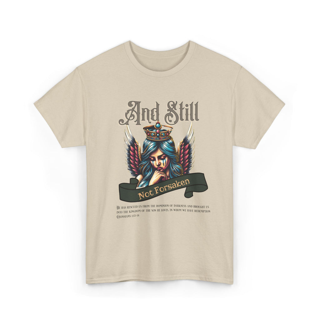 And Still Not Forsaken Christian Tee