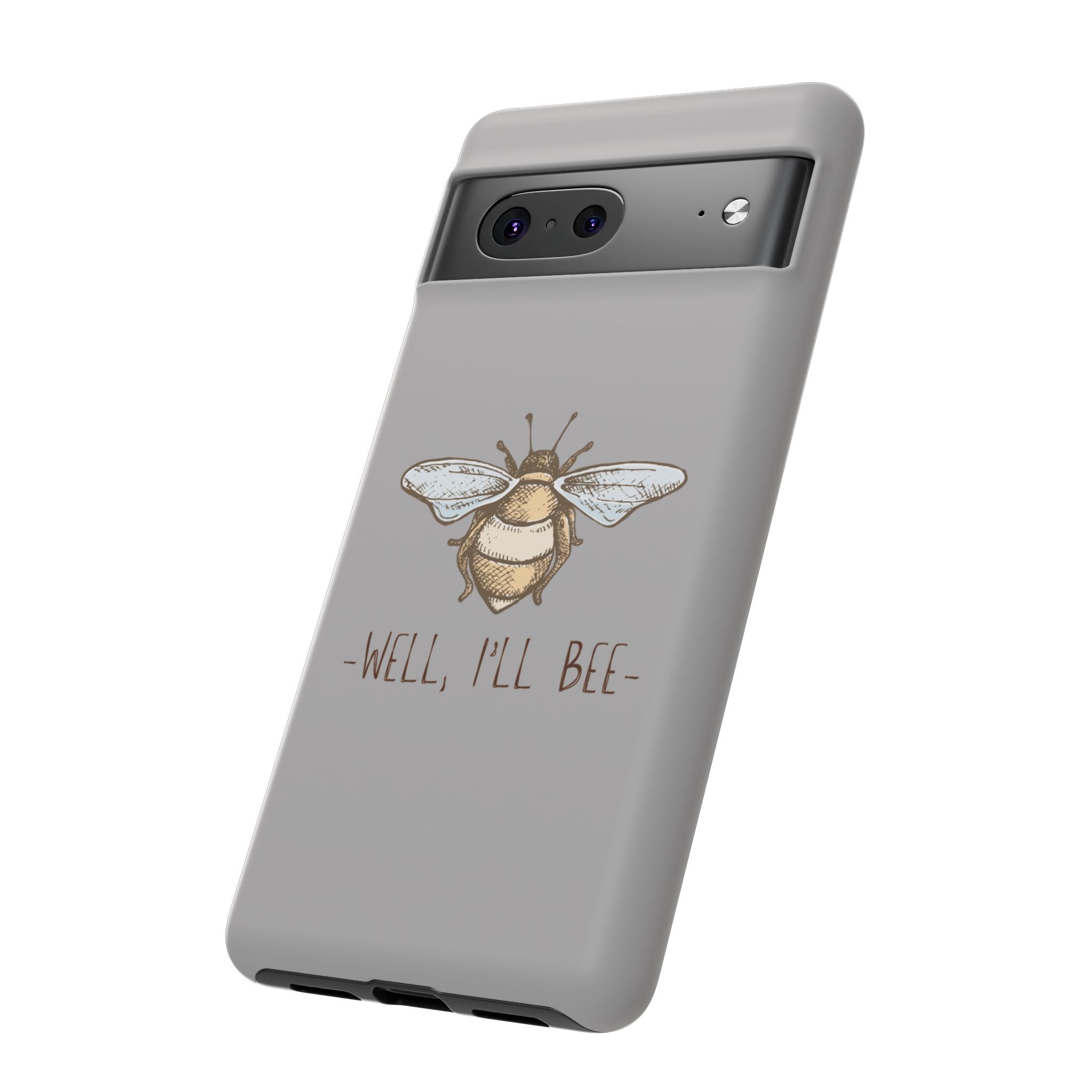 Well, I’ll Bee Phone Case — Protective Phone Cover