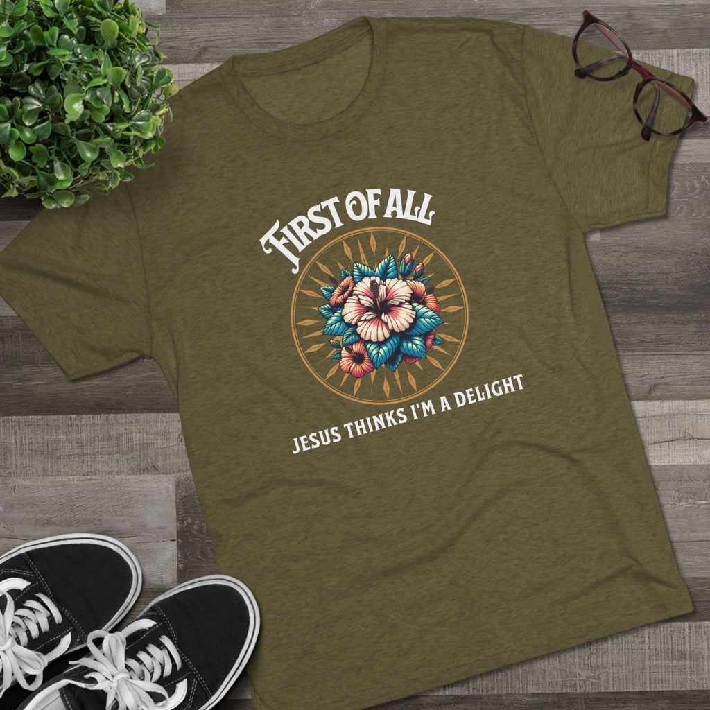 Jesus Thinks I'm a Delight Tee