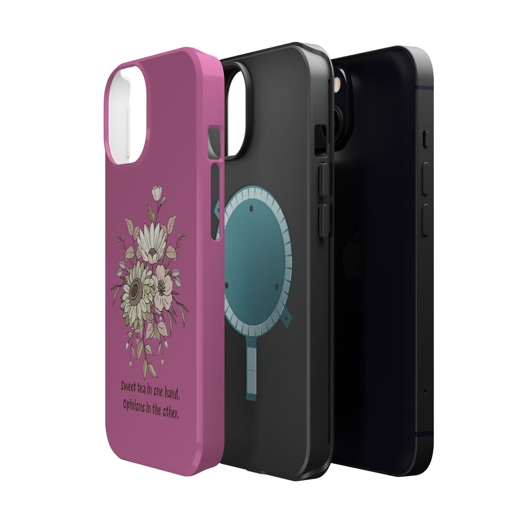 iPhone Case "Sweet tea in one hand, Opinions in the other" Magnetic Impact-Resistant