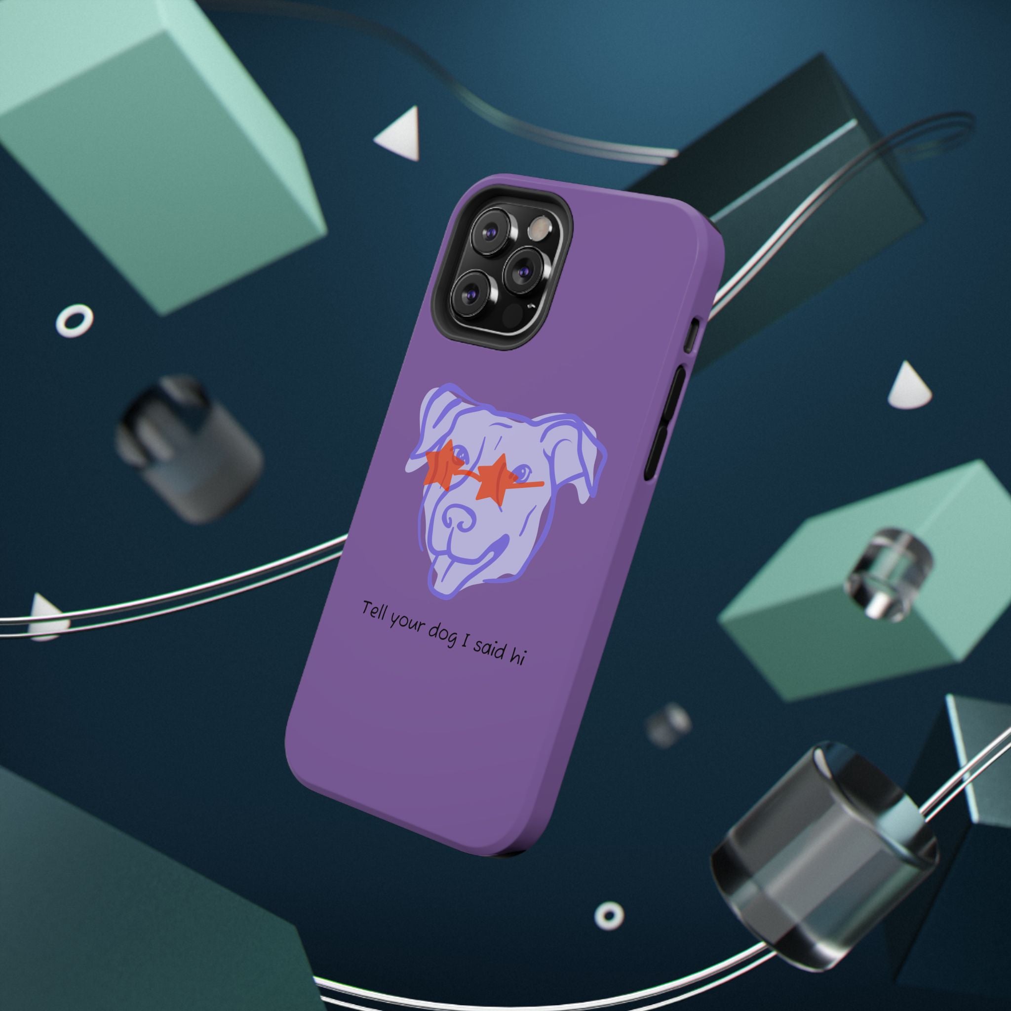 Impact Resistant Case — Purple Dog “Tell your dog I said hi”