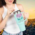 40oz Insulated Travel Mug — "It's a Good Day to Have a Good Day" Floral Tumbler