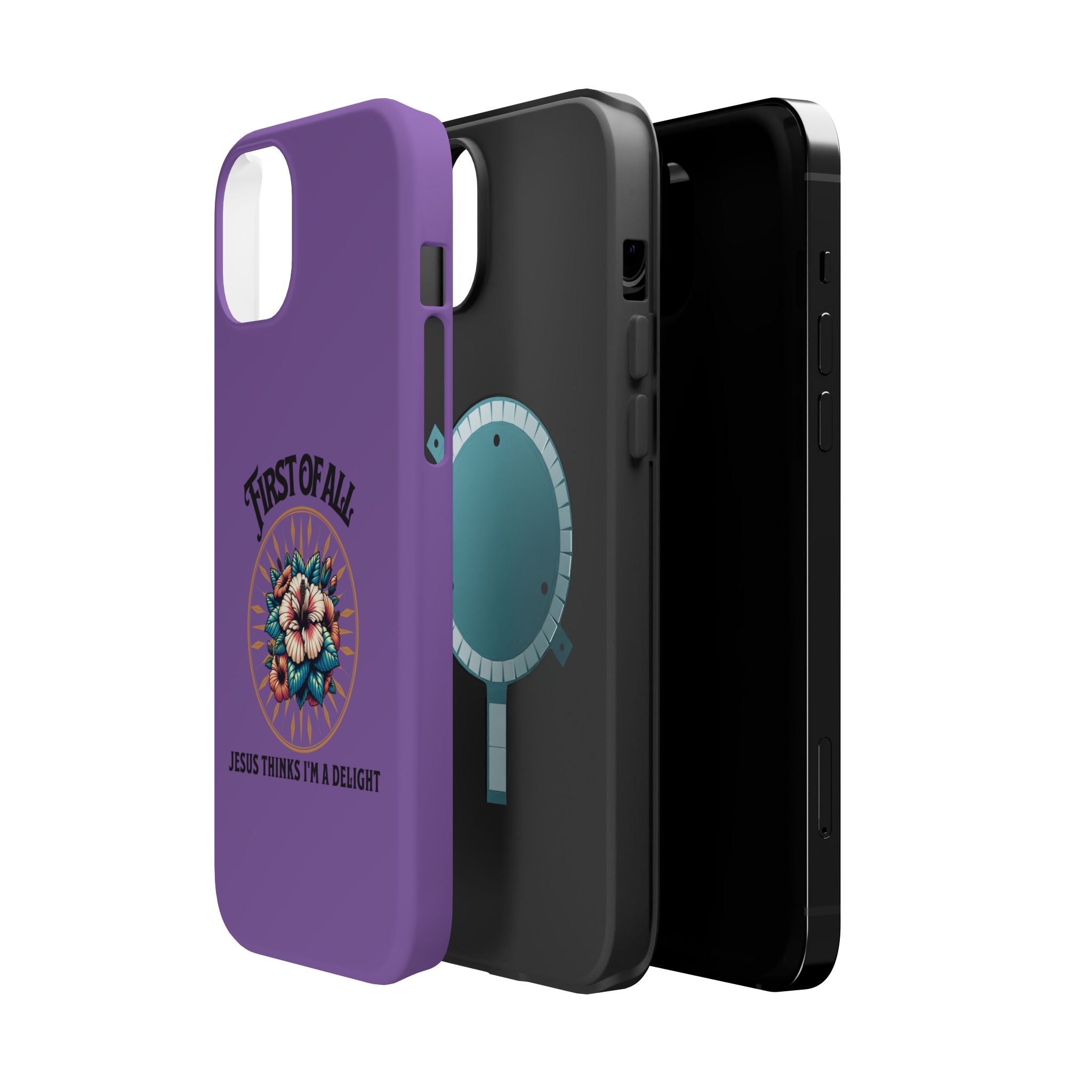 Phone Case — “First of All, Jesus Thinks I’m a Delight” Impact-Resistant Magnetic Case