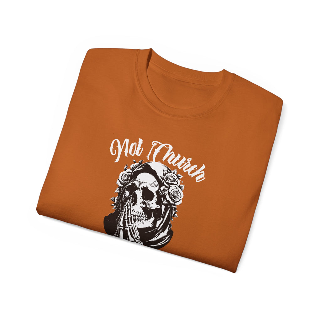 Not Church Perfect Skull Tee