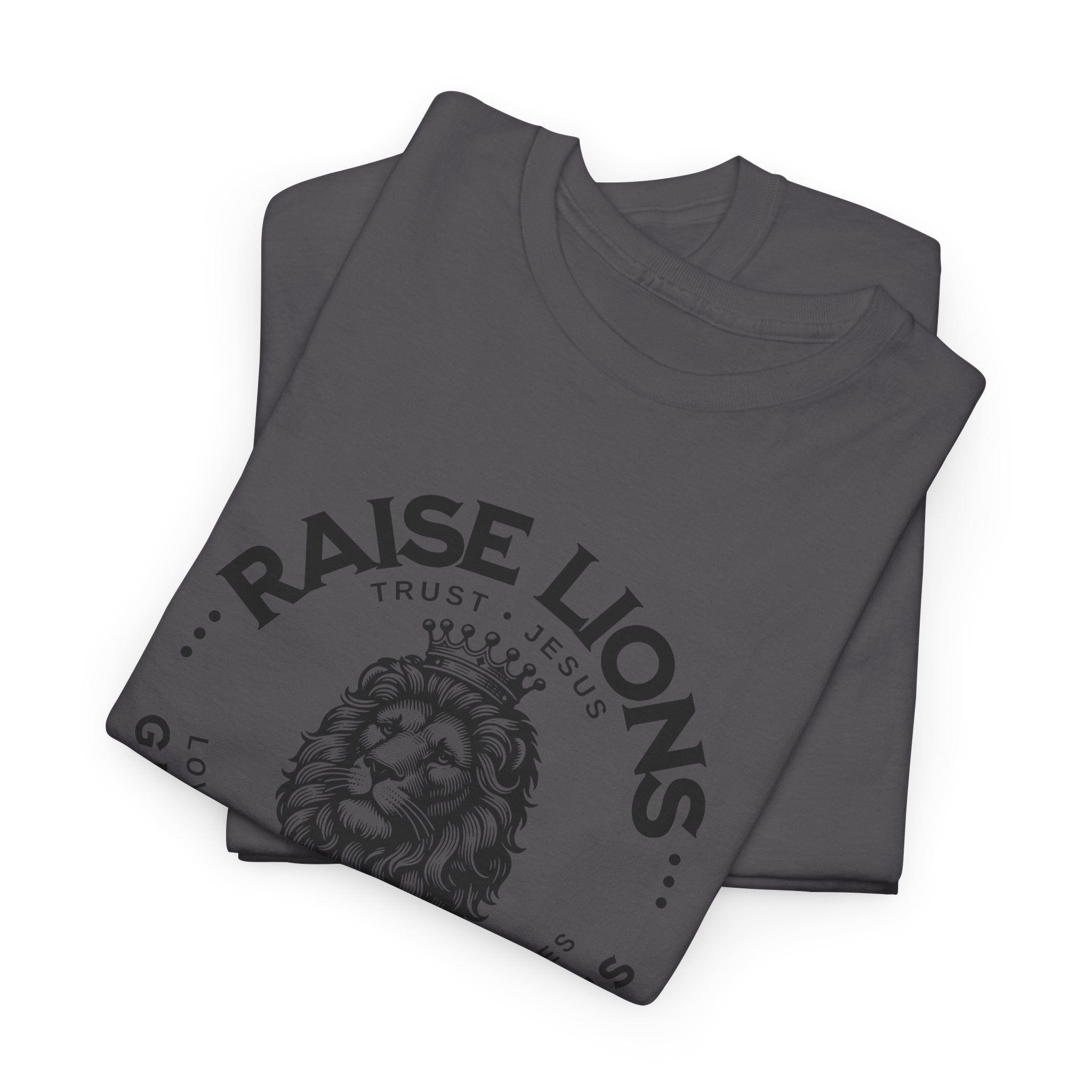 Raise Lions T‑Shirt — "Give When It Hurts" Faith Graphic Tee (Trust in God)