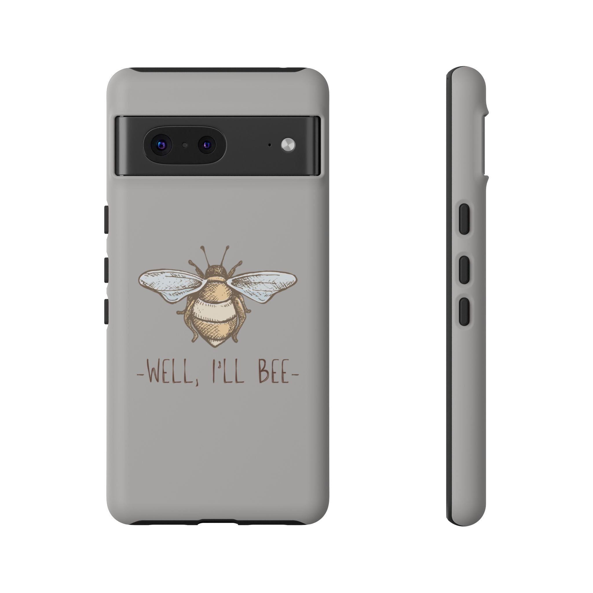 Well, I’ll Bee Phone Case — Protective Phone Cover