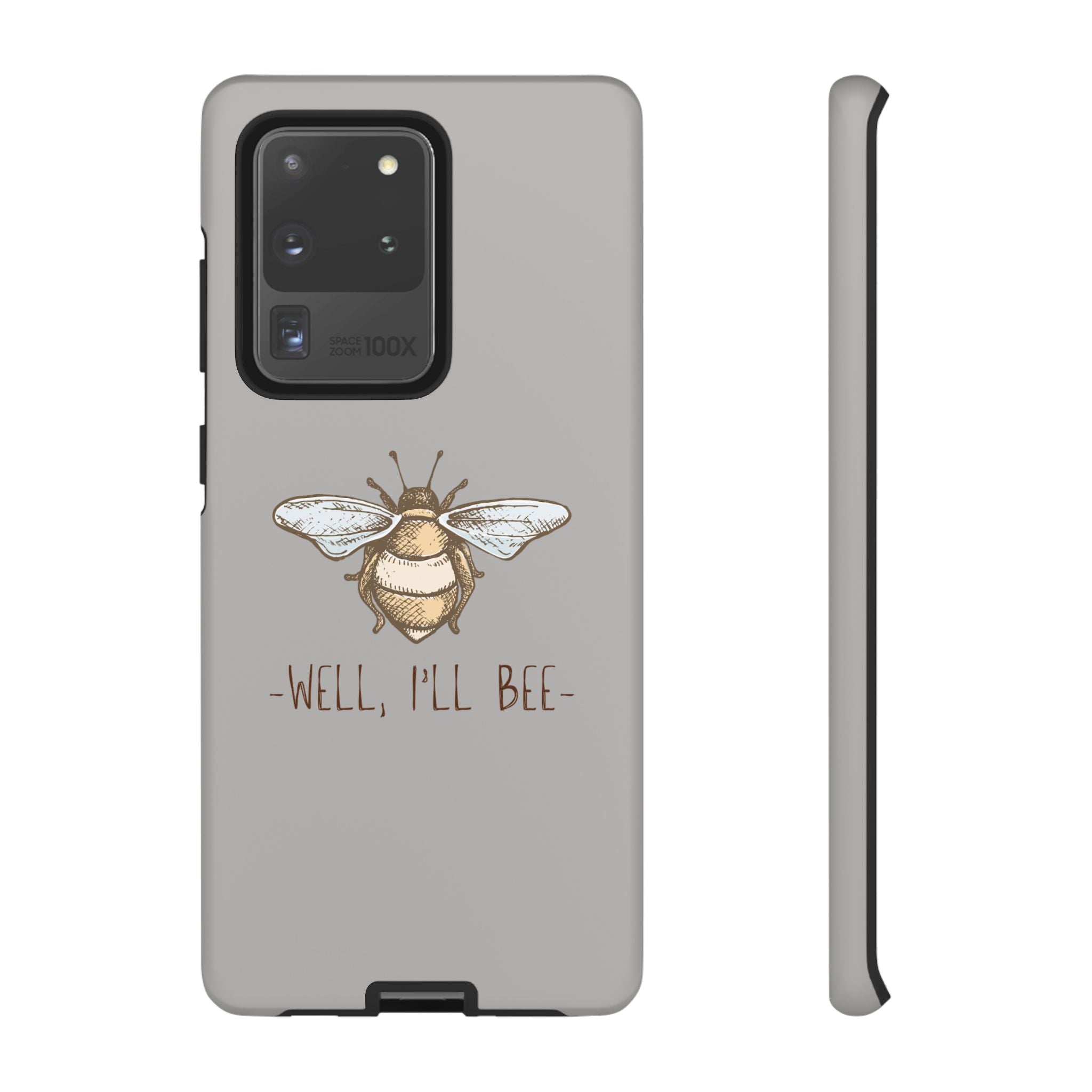 Well, I’ll Bee Phone Case — Protective Phone Cover