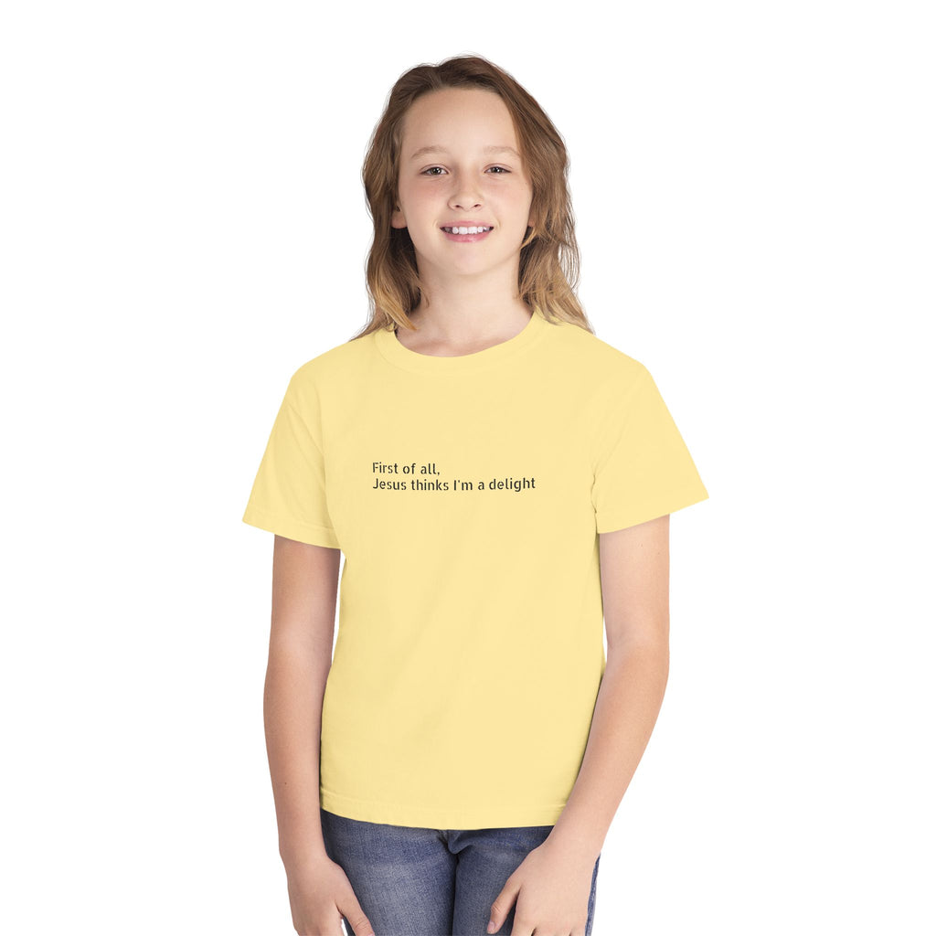 Youth Tee — "First of all Jesus thinks I’m a delight" Kids T‑Shirt