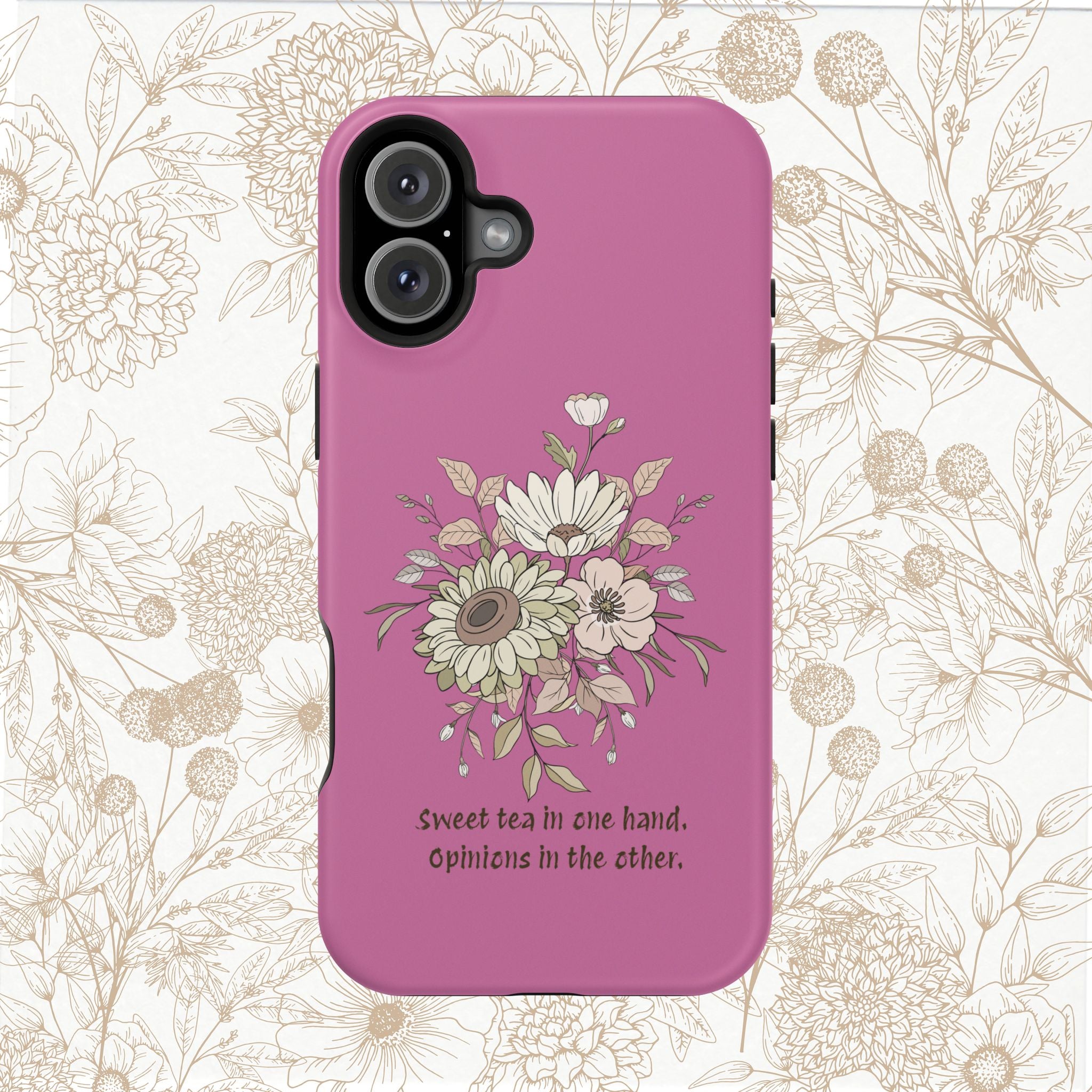 iPhone Case "Sweet tea in one hand, Opinions in the other" Magnetic Impact-Resistant