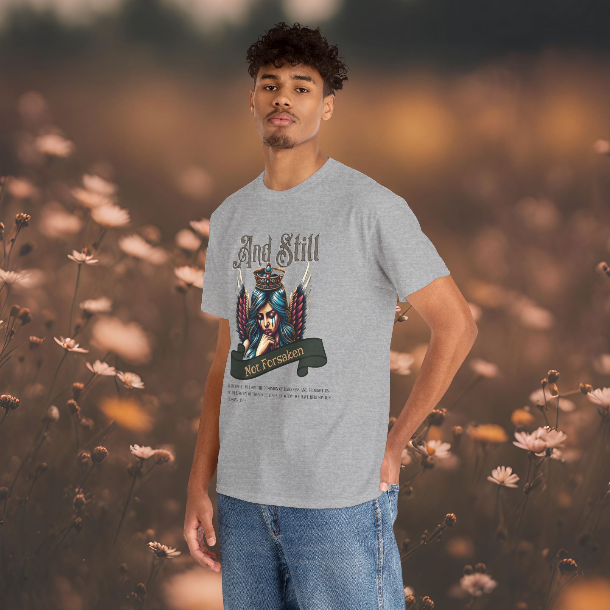 And Still Not Forsaken Christian Tee