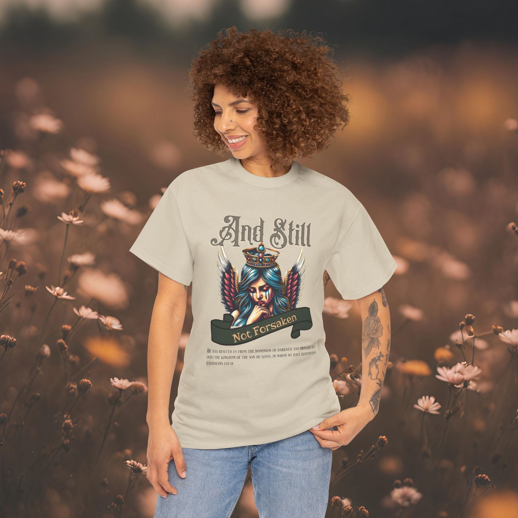 And Still Not Forsaken Christian Tee